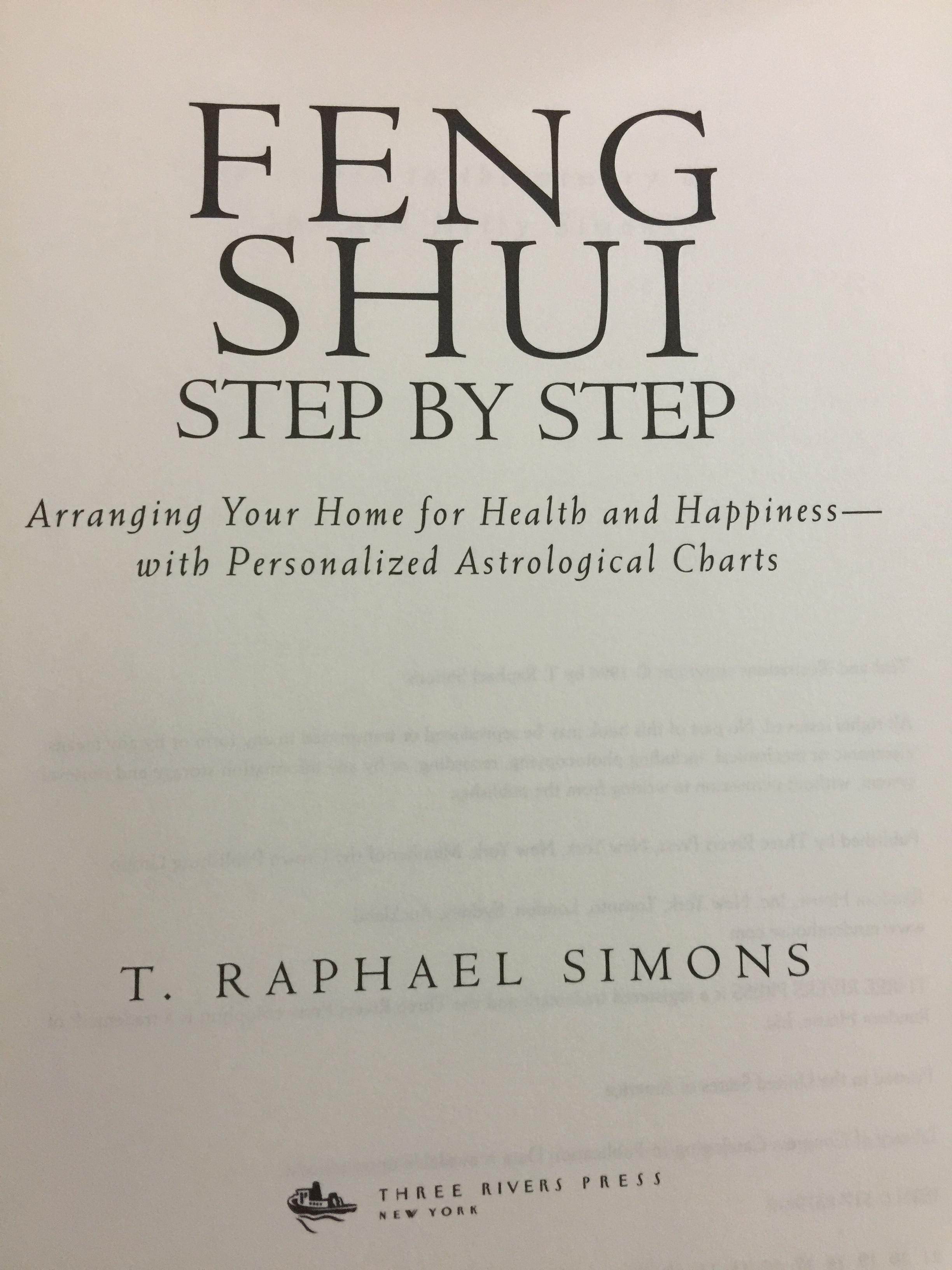 FENG SHUI. STEP BY STEP Arranging Your Home for Health and Happiness with Personalized Astrological Charts ผู้เขียน T.Raphael Simons 0 กก.