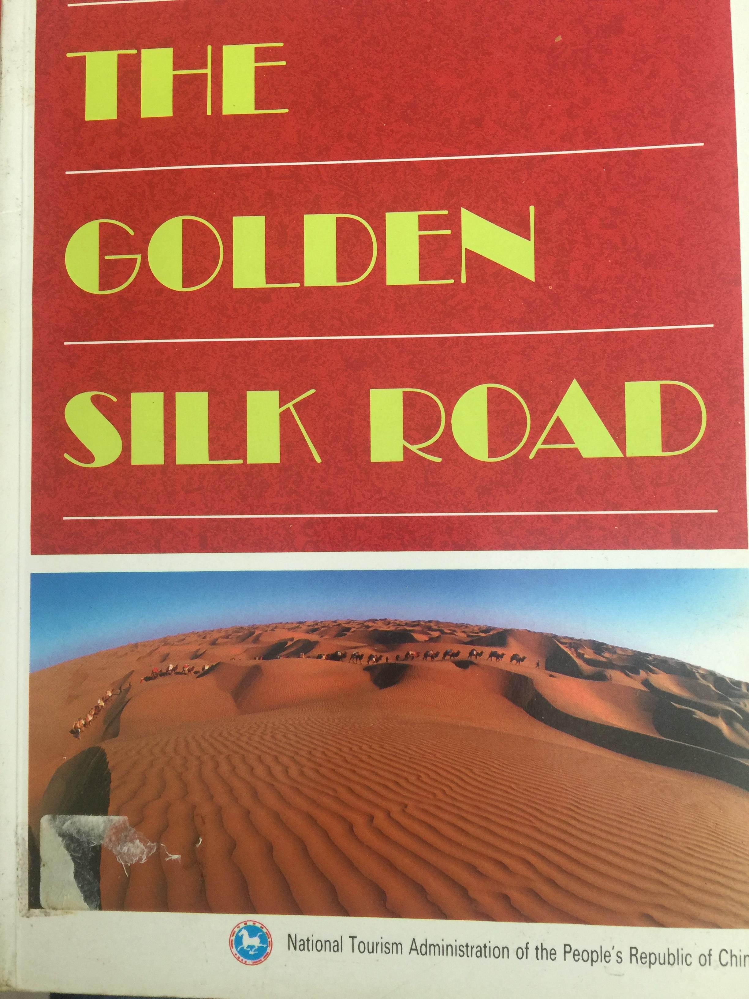THE GOLDEN SILK ROAD จัดทำโดย National Tourism Administration of the People ‘s Republic of China 0 กก.