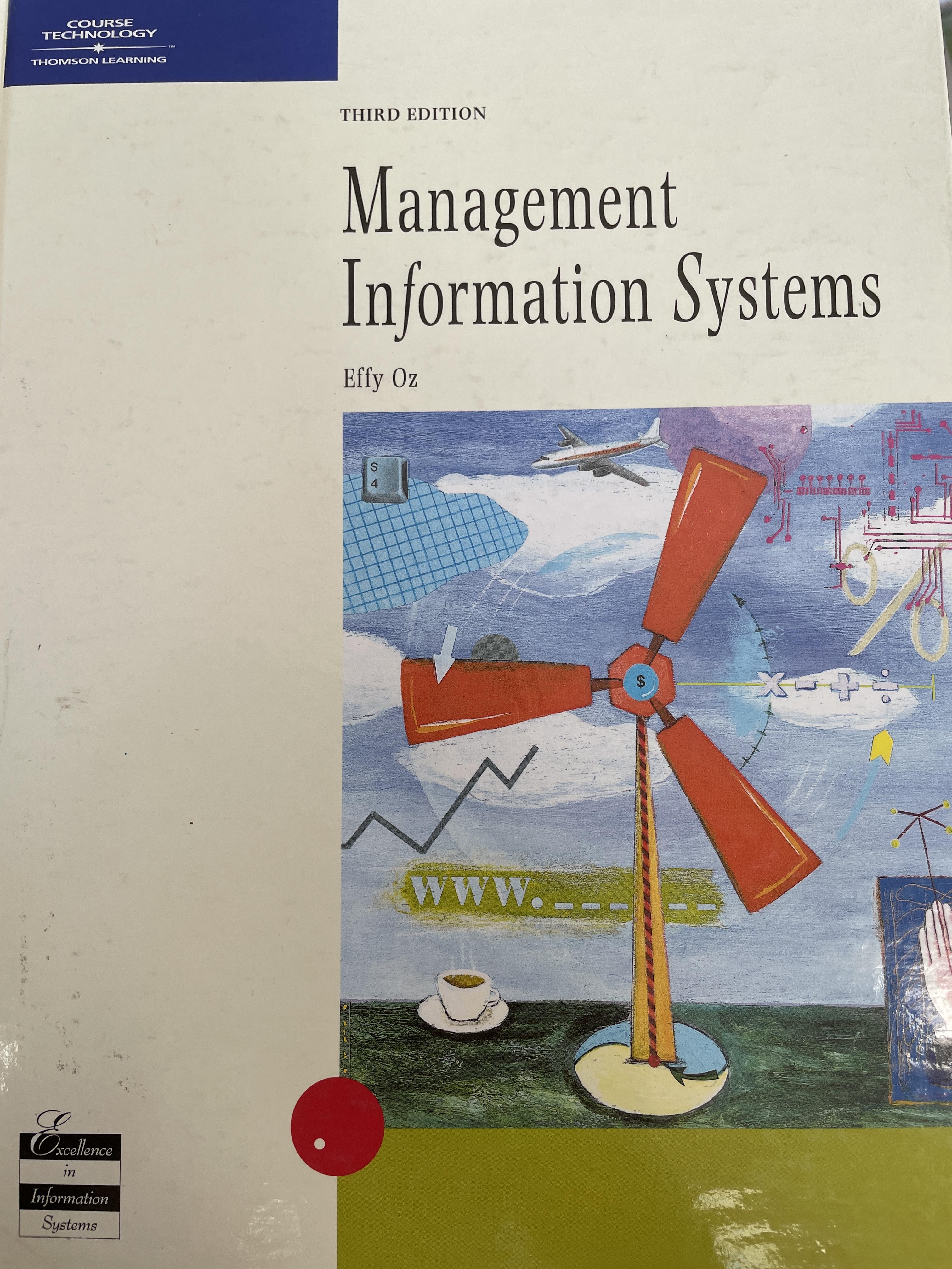 Management Information Systems. พิมพ์ครั้งที่ 3 ผู้เขียน Effy. Oz 6,500 กรัม