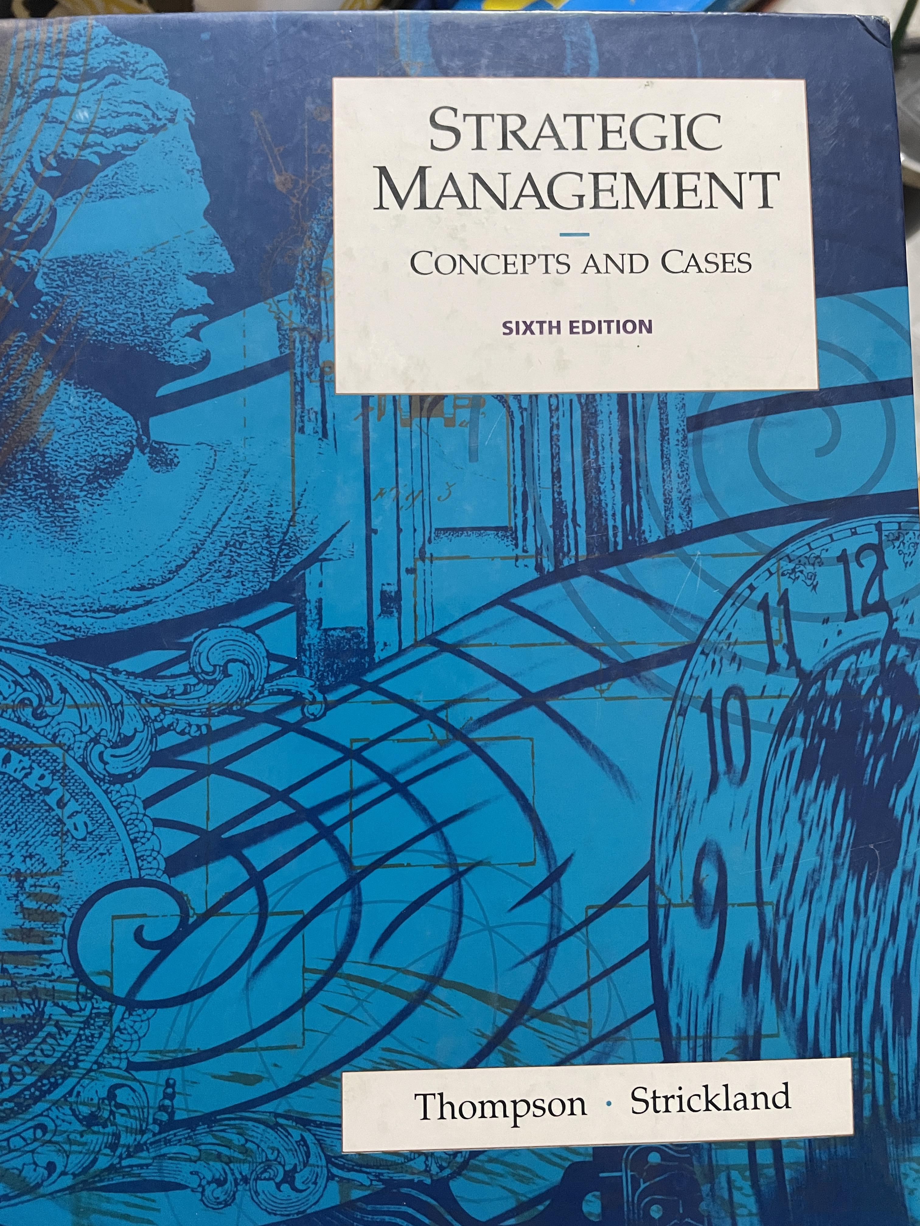 STRATEGIC MANAGEMENT Concepts and Cases. พิมพ์ครั้งที่ 6 Thompson. 10 กก.