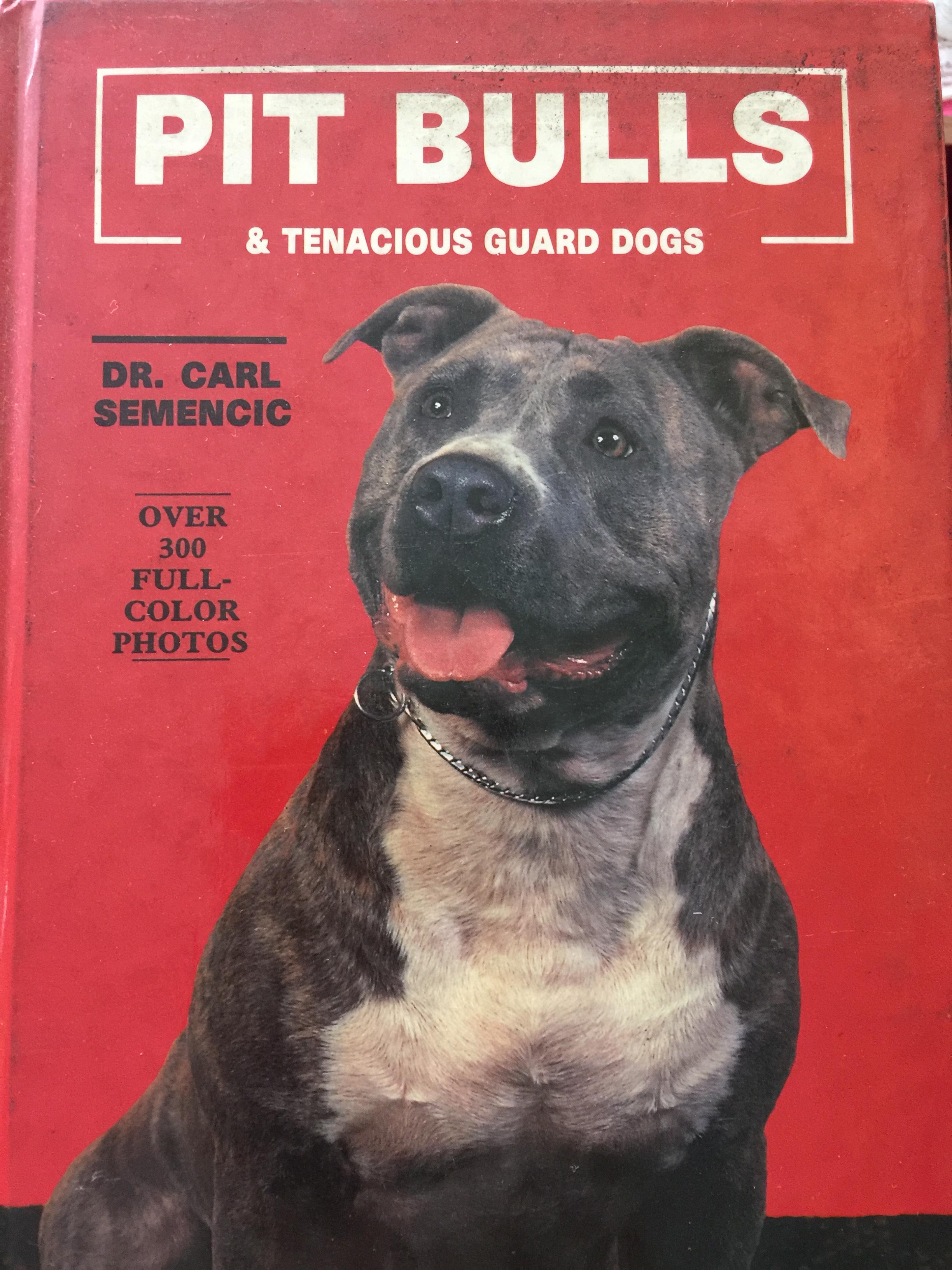 PIT BULLS. & TENACIOUS. GUARD. DOGS. OVER 300 FULL COLOR PHOTOS. ผู้เขียน DR.CARL SEMENCIC. 0 กก.