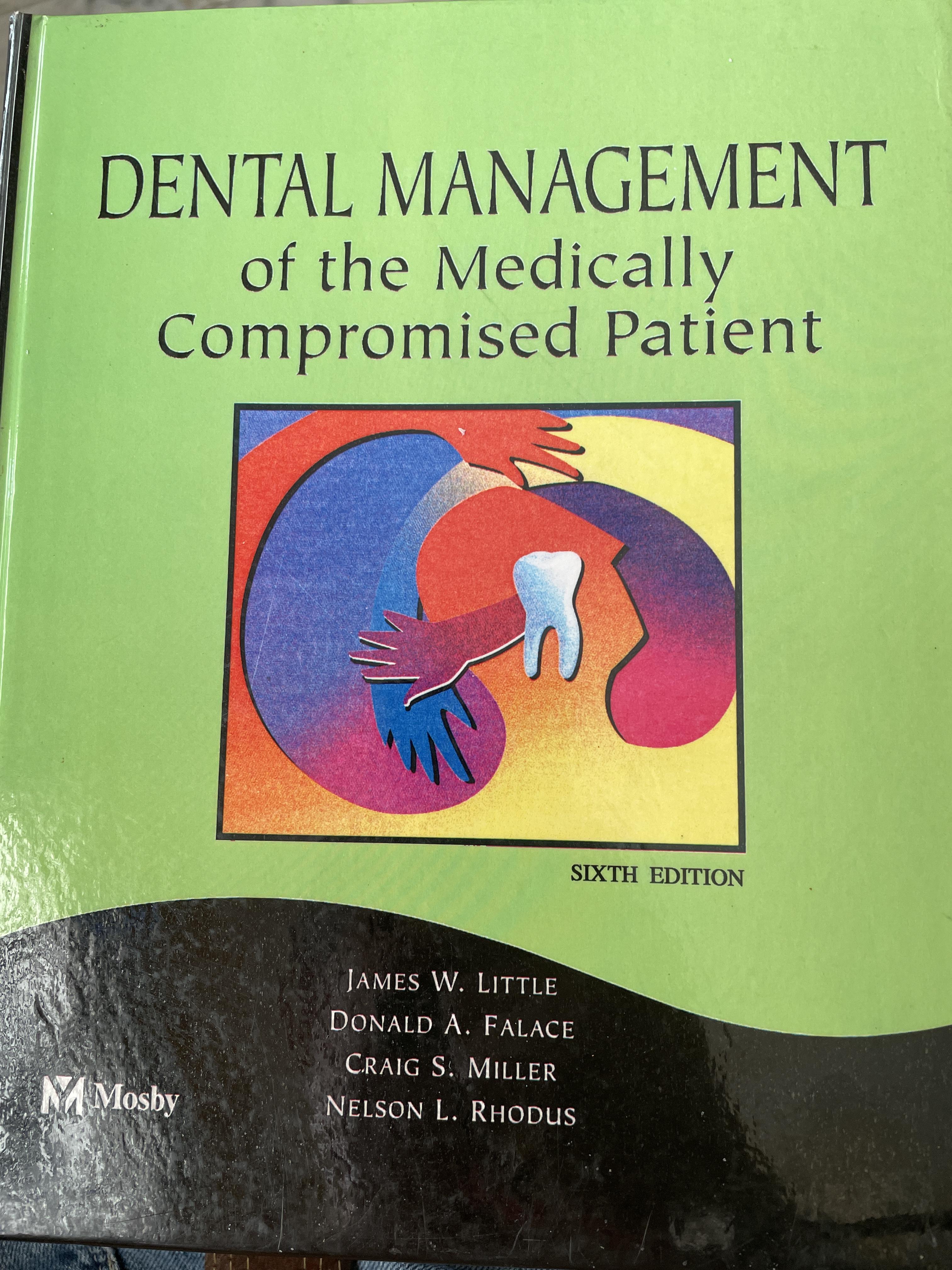 DENTAL. MANAGEMENT. of the Medically Patient พิมพ์ครั้งที่ 6 ผู้เขียน James W. Little และคณะ 7,500 กรัม