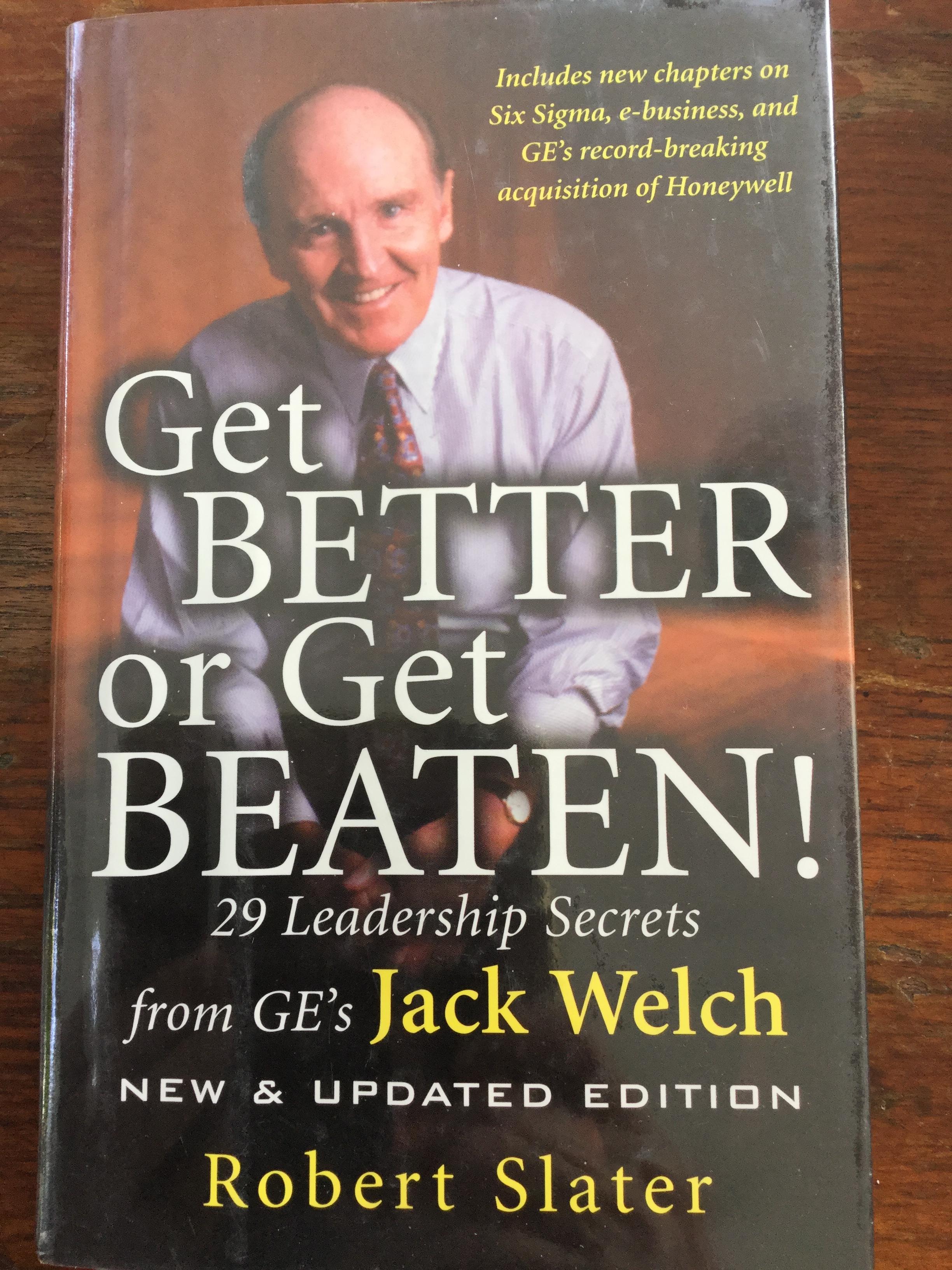 Get BETTER or Get BEATEN, 29 Leadership Secrets From GE ‘ s Jack Welch 0 กก.