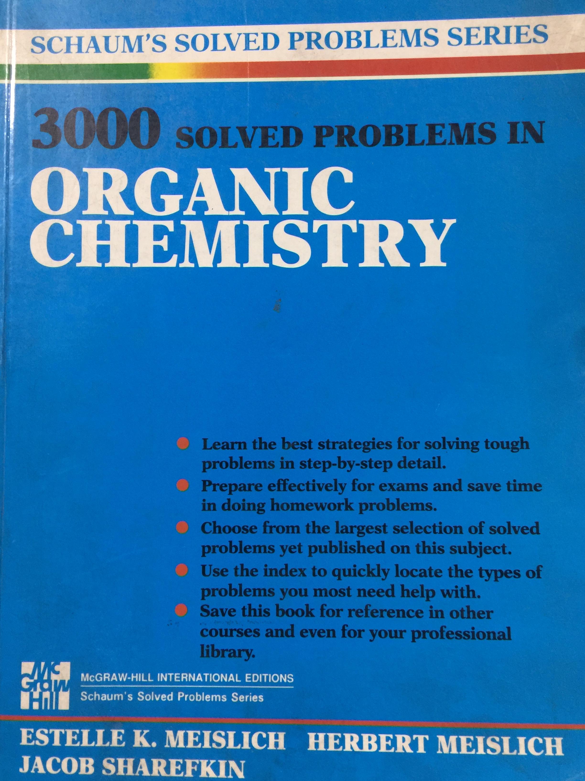 ORGANIC. CHEMISTRY. 3000 SOLVED PROBLEMS Schaum ‘ s solved problems series 5 กก.