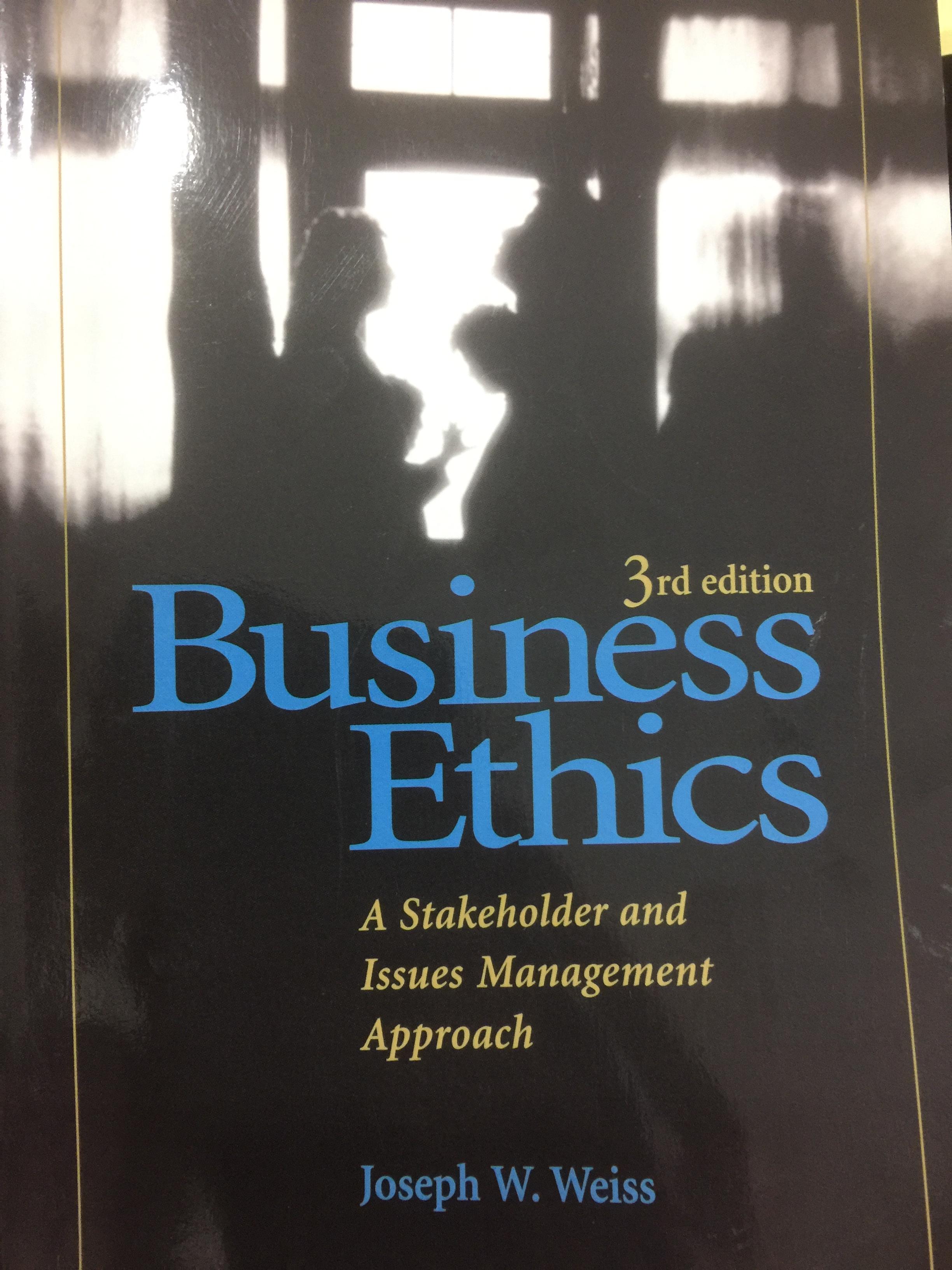 BUSINESS ETHICS. A Stakeholder and Issues Management Approach. ผู้เขียน Joseph W. Weiss 0 กก.