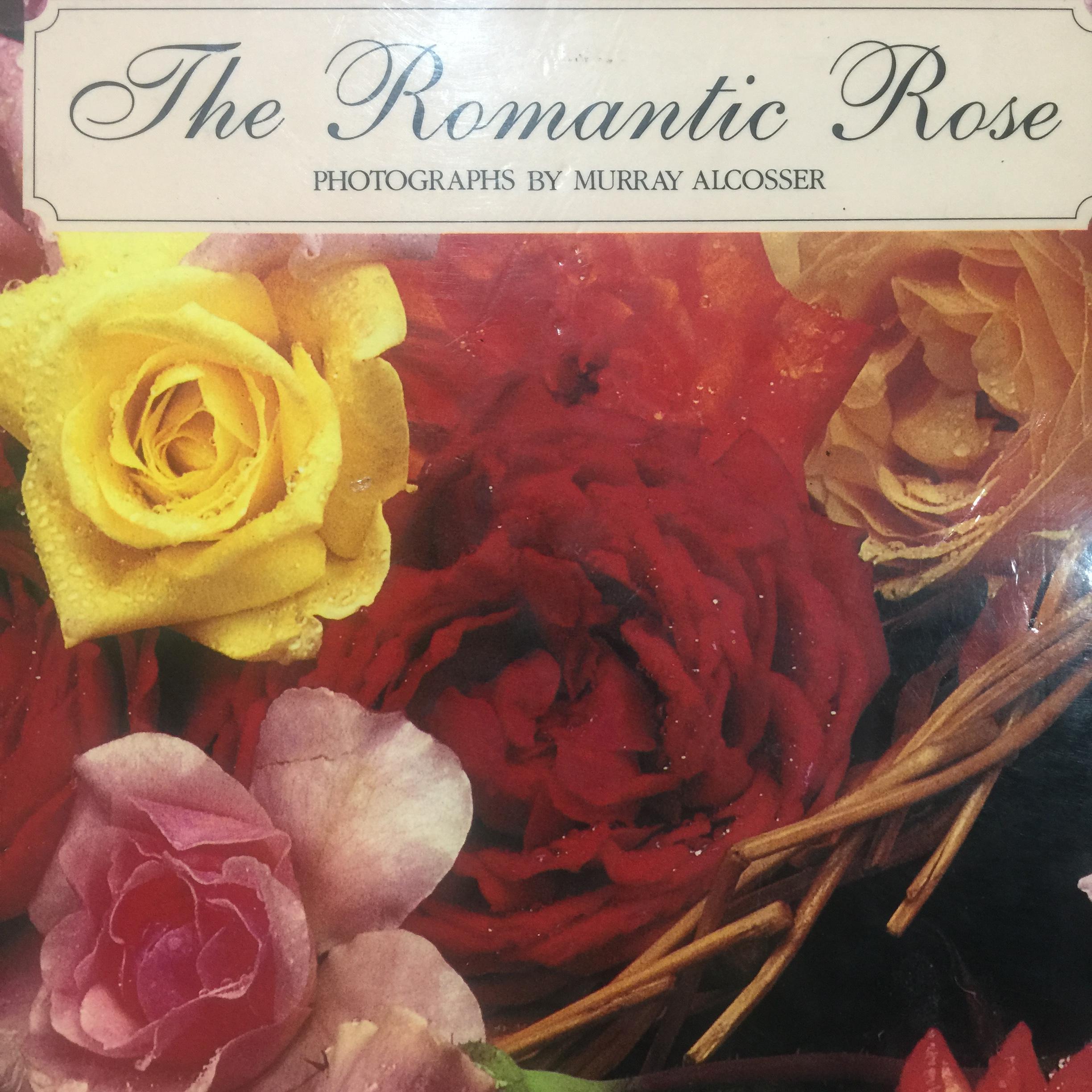 The Romantic Rose. Photographs By Murray Alcosser 0 กก.