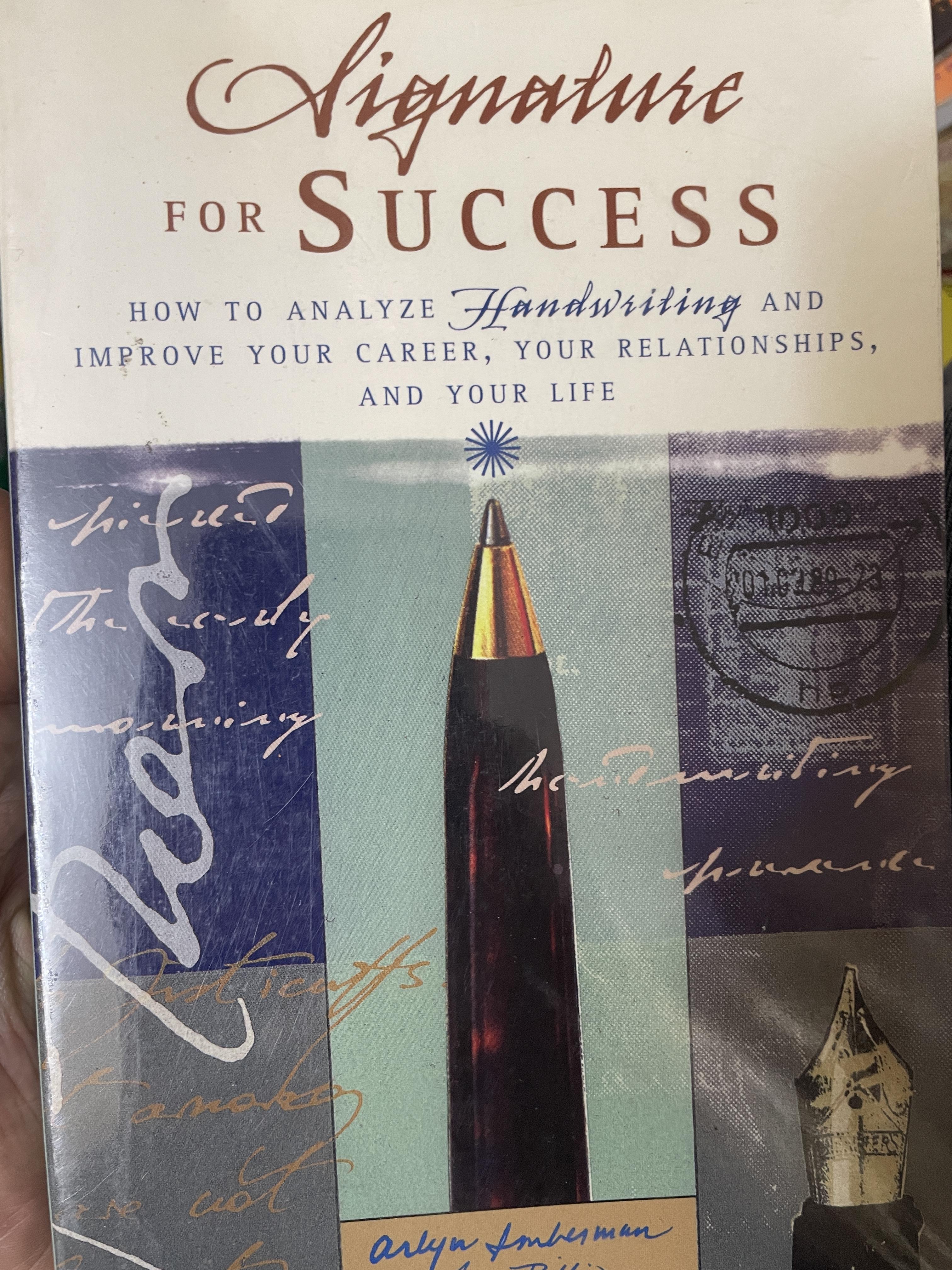 Signature. for Success. How to Analyze Handwriting and Improve your career , your relationships , and your life 2 กก.