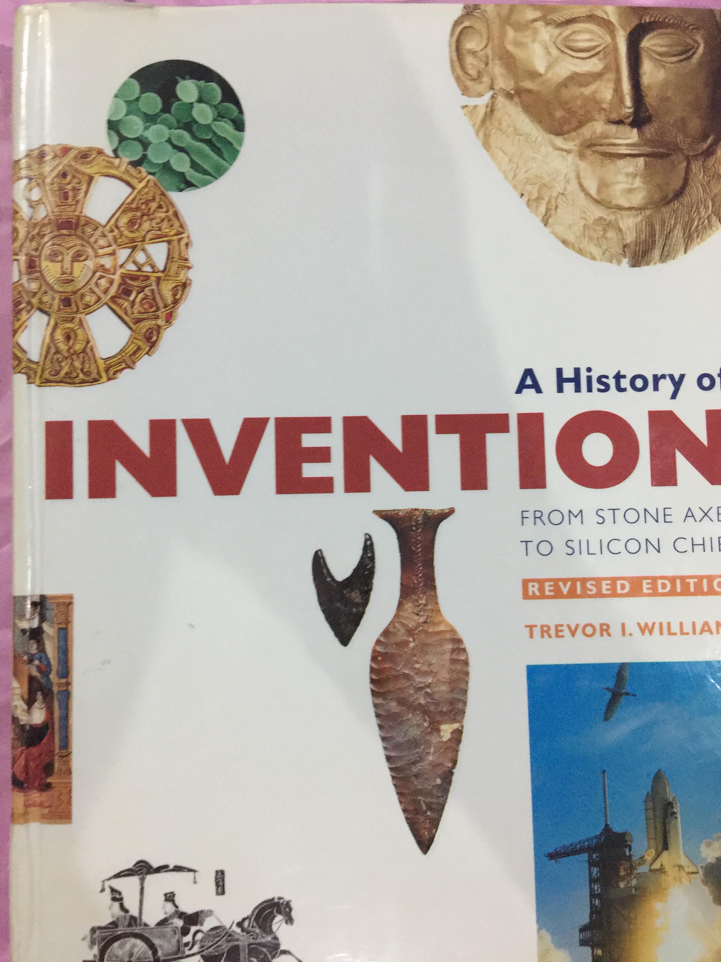 A History of INVENTION from stone axes to silicon chips. ผู้เขียน. Tremor I. Williams 0 กก.