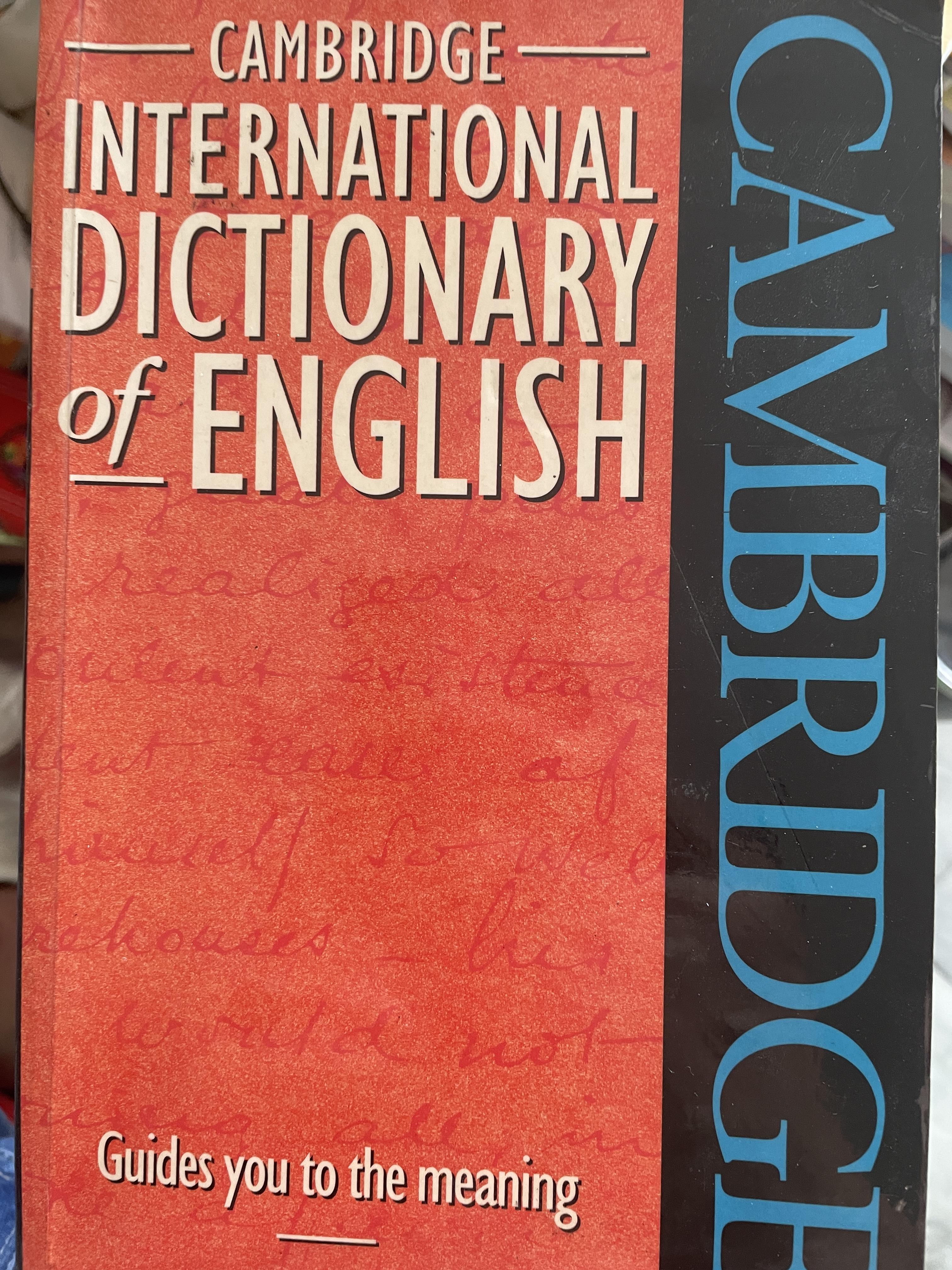 CAMBRIDGE INTERNATIONAL DICTIONARY OF. ENGLISH Guides you to the meaning 6 กก.