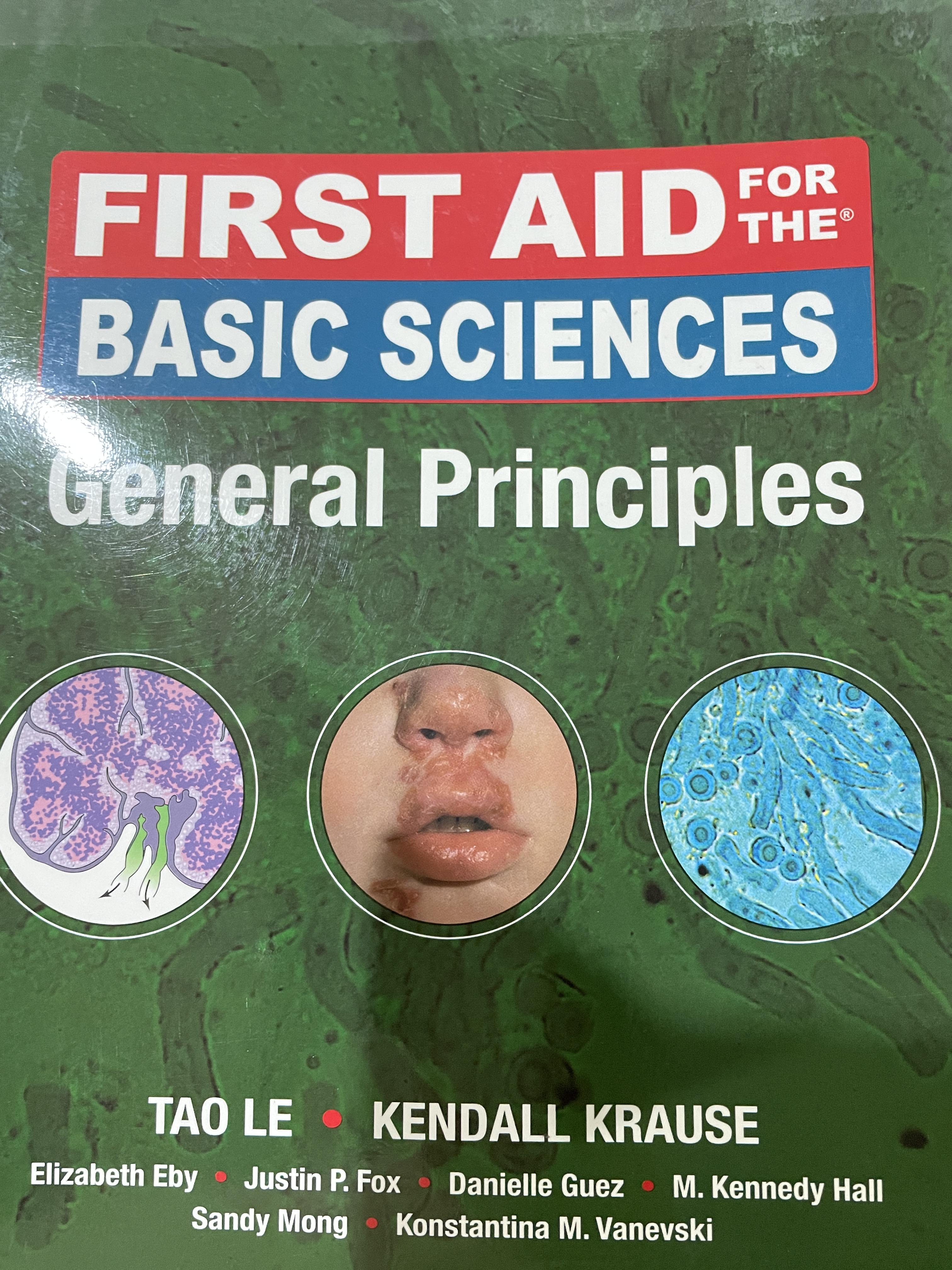 FIRST AID.FOR THE BASIC SCIENCES. GENERAL PRINCIPLES ผู้เขียน TAO LE. และ KENDALL. KRAUSE 0 กก.