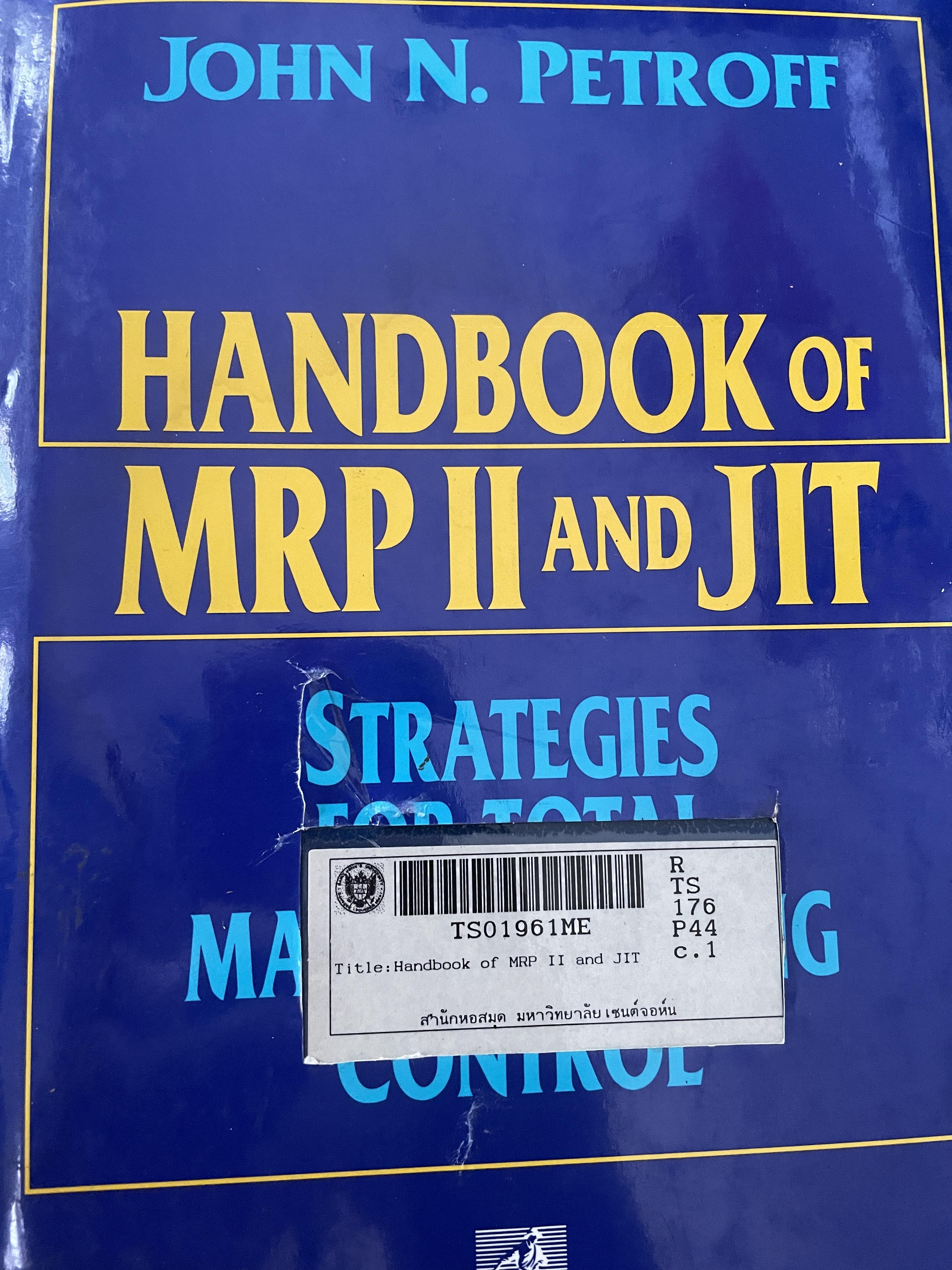 HAND BOOK OF MRP ll and JIT. เป็นหนังสือมือสองปกแข็งเล่มใหญ่สภาพดี 50,090 กรัม