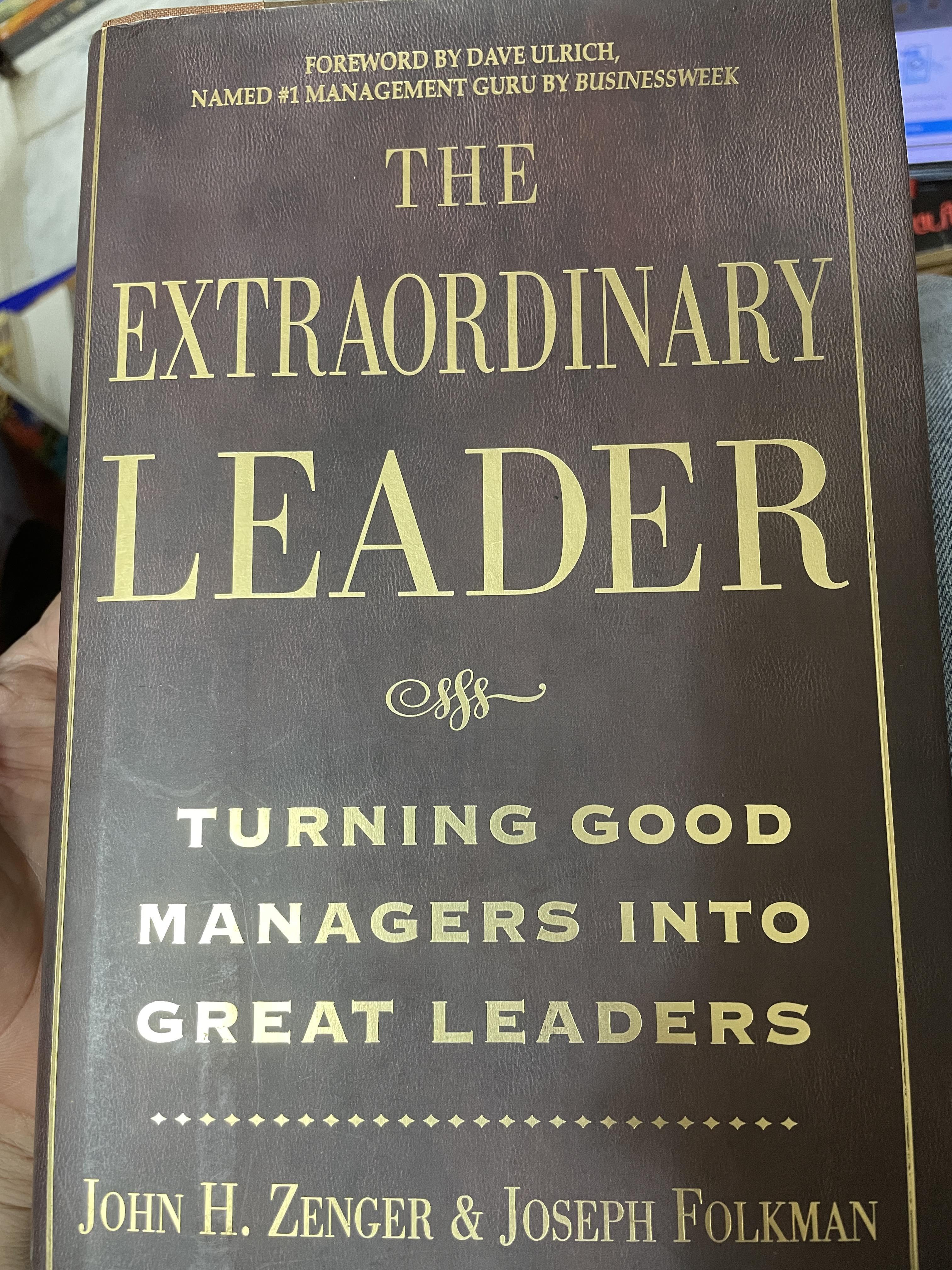 THE EXTRAORDiRY LEADER TURNING GOOD MANAGERS. INTO GREAT LEADERS. ผู้เขียน John H.Zenger & Joseph Folkman 3 กก.