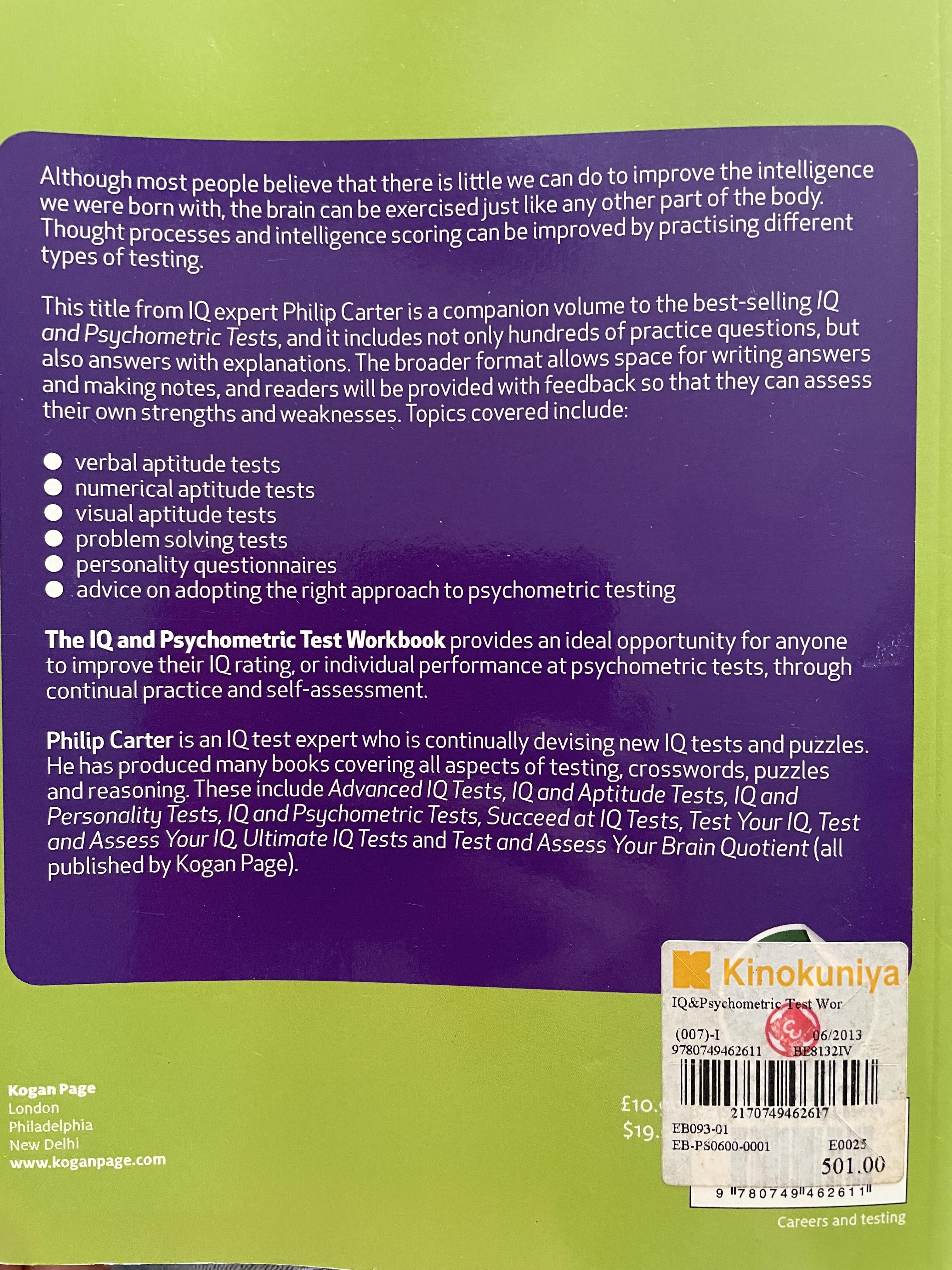 IQ and Psychometric Test Workbook. Essential praparation for verbal , numerical and spatial aptitude tests and personality tests. ผู้เขียน Phillip Carter 1,200 กรัม