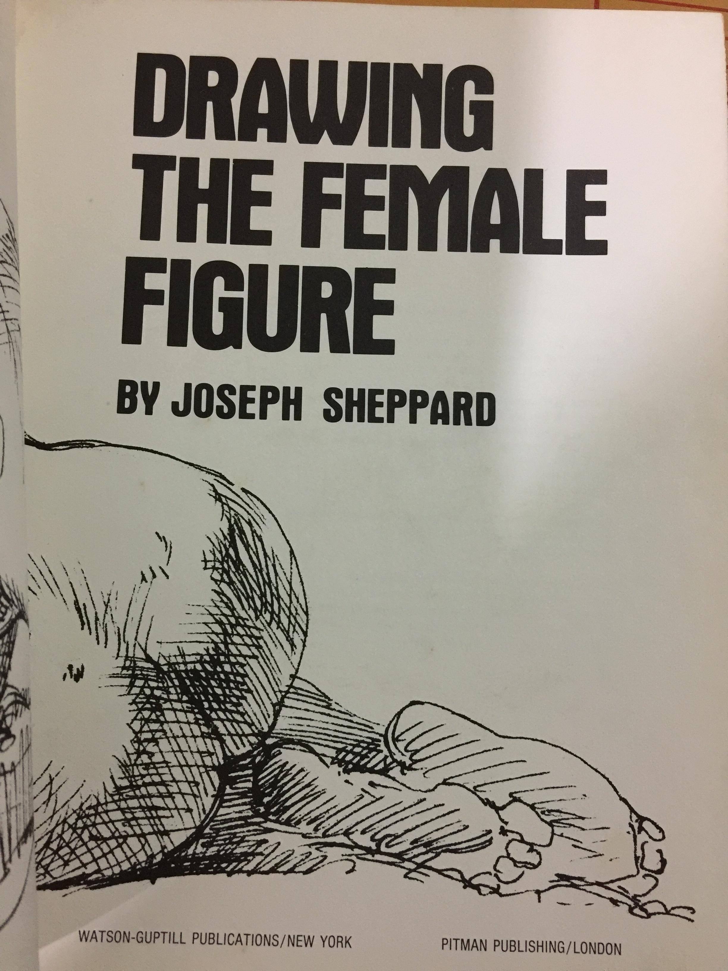 DRAWING THE FEMALE FIGURE. BY JOSEPH SHEPPARD 0 กก.