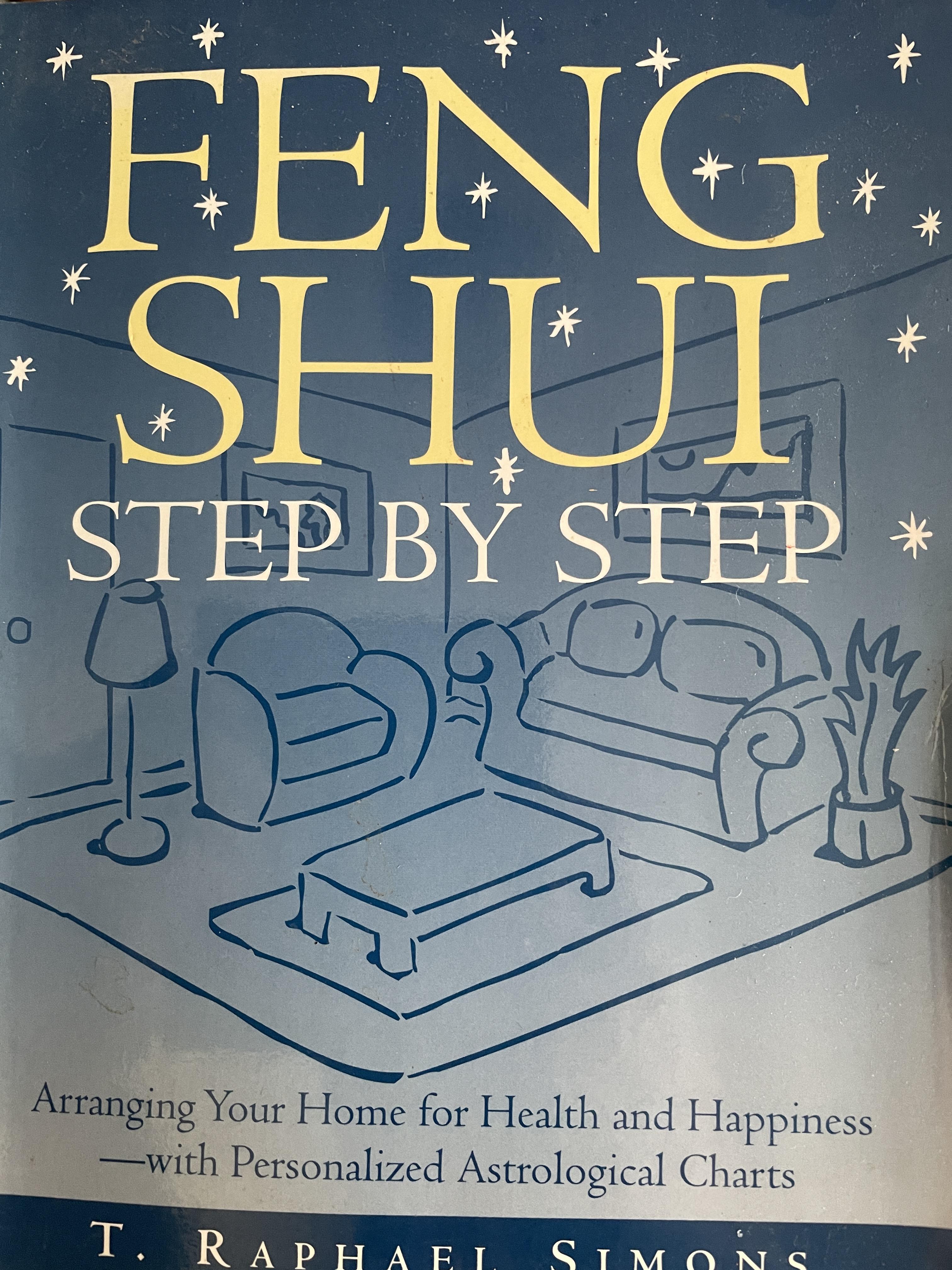 FENG. SHUI. STEP BY. STEP Arranging. your home. for Health.and. happiness with personalized astrological. Charts. ผู้เขียน T. Raphael. Simons. 1,600 กรัม