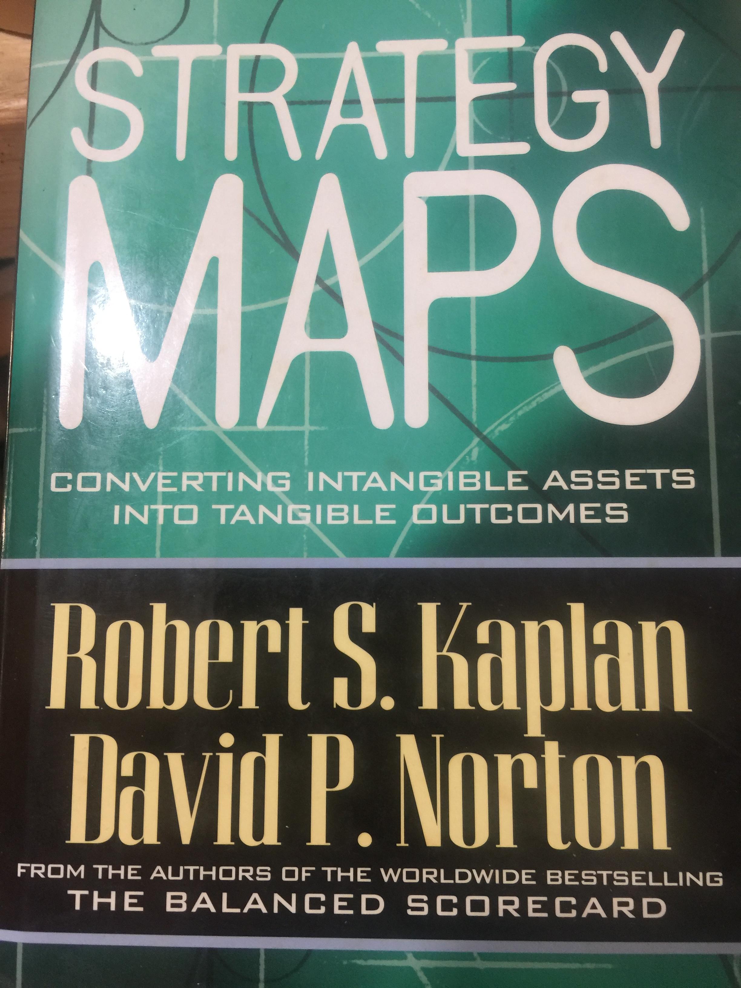 STRATEGY MAPS. CONVERTING INTANGIBLE ASSETS INTO TANGIBLE OUTCOMES 0 กก.
