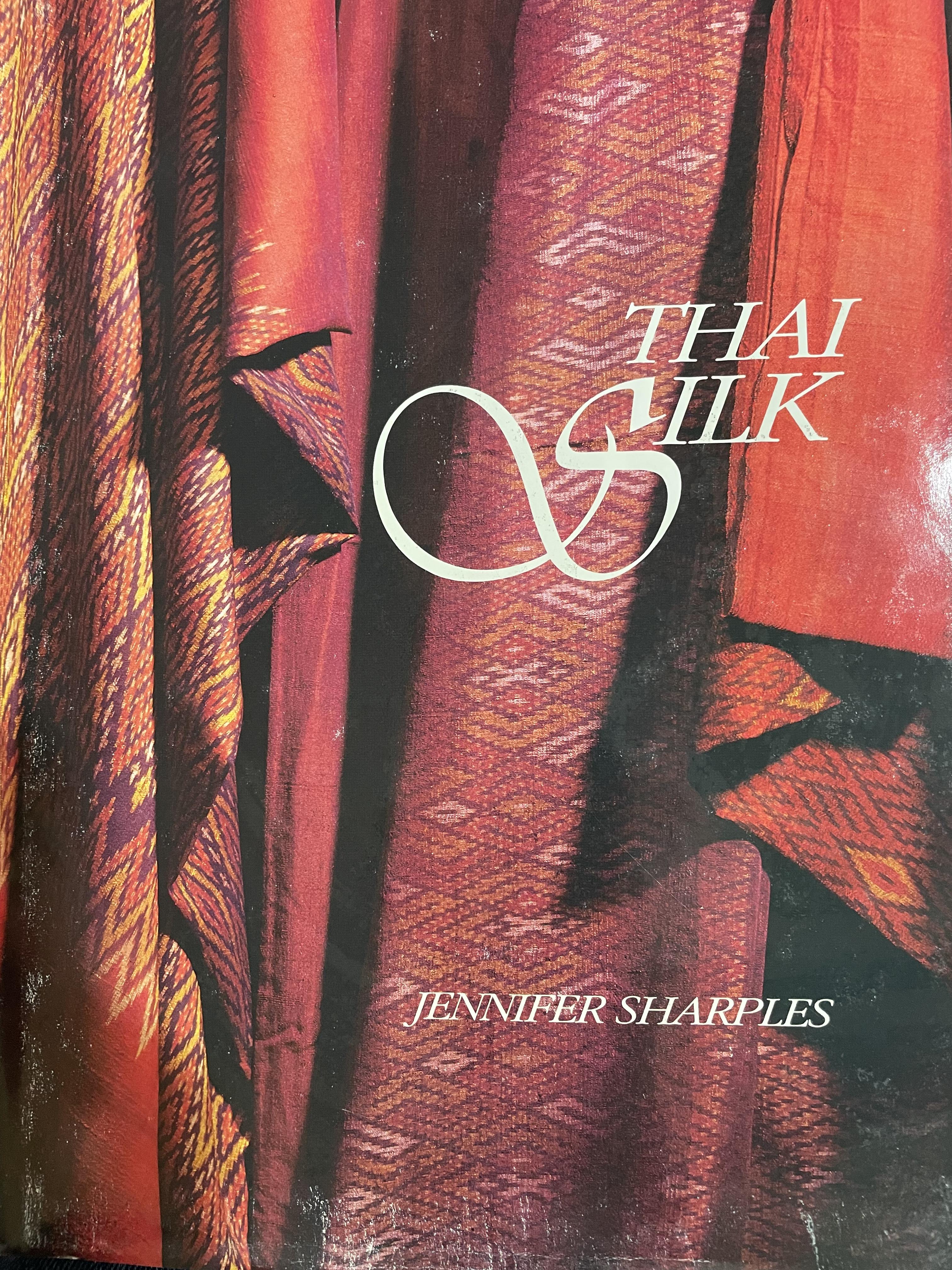 THAI. SILK. ผู้เขียน. JENNIFER SHARPLES. 6 กก.