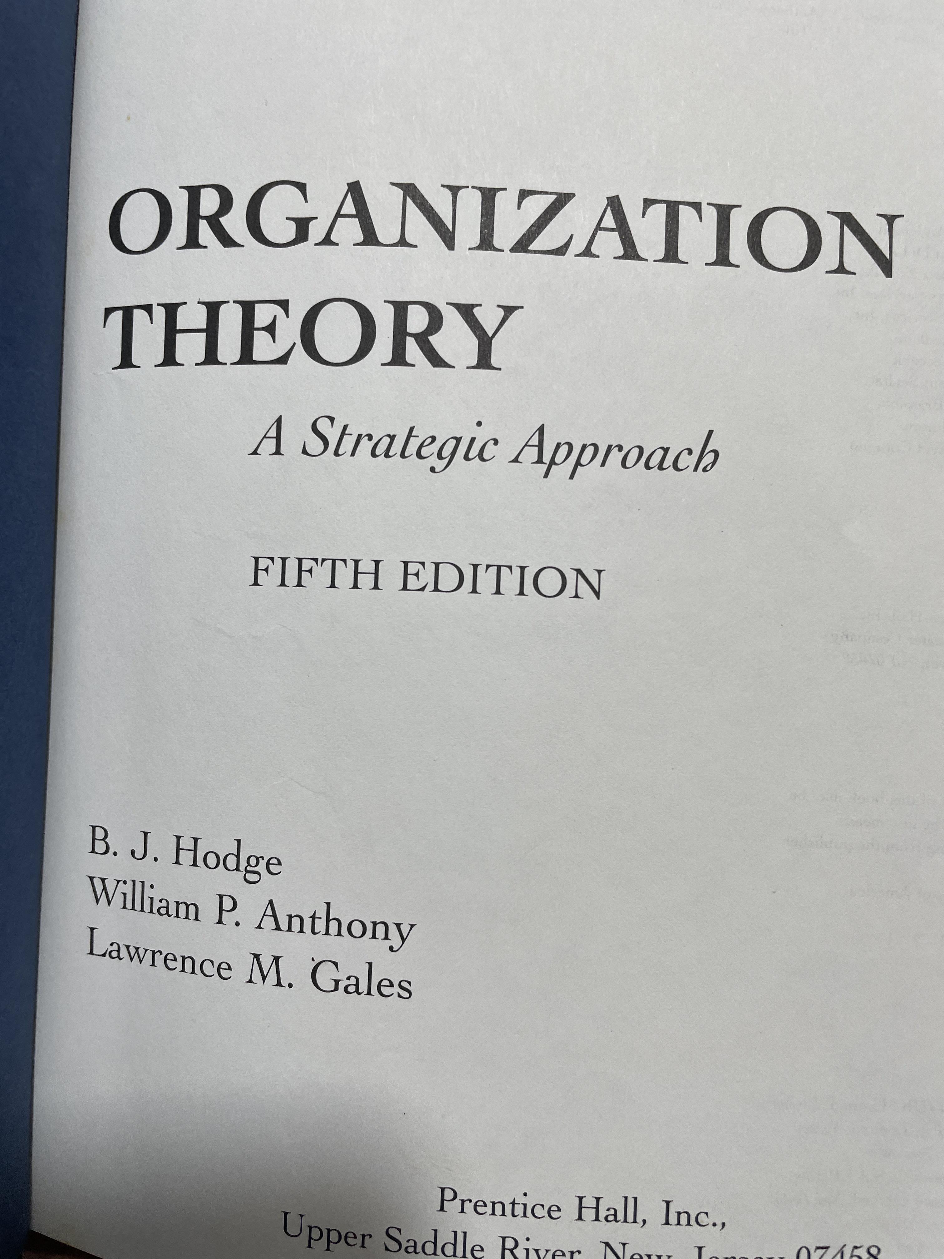 ORGANIZATION THEORY. A Strategic Approach b ผู้เขียน B.J.HODGE และคณะ 4 กก.