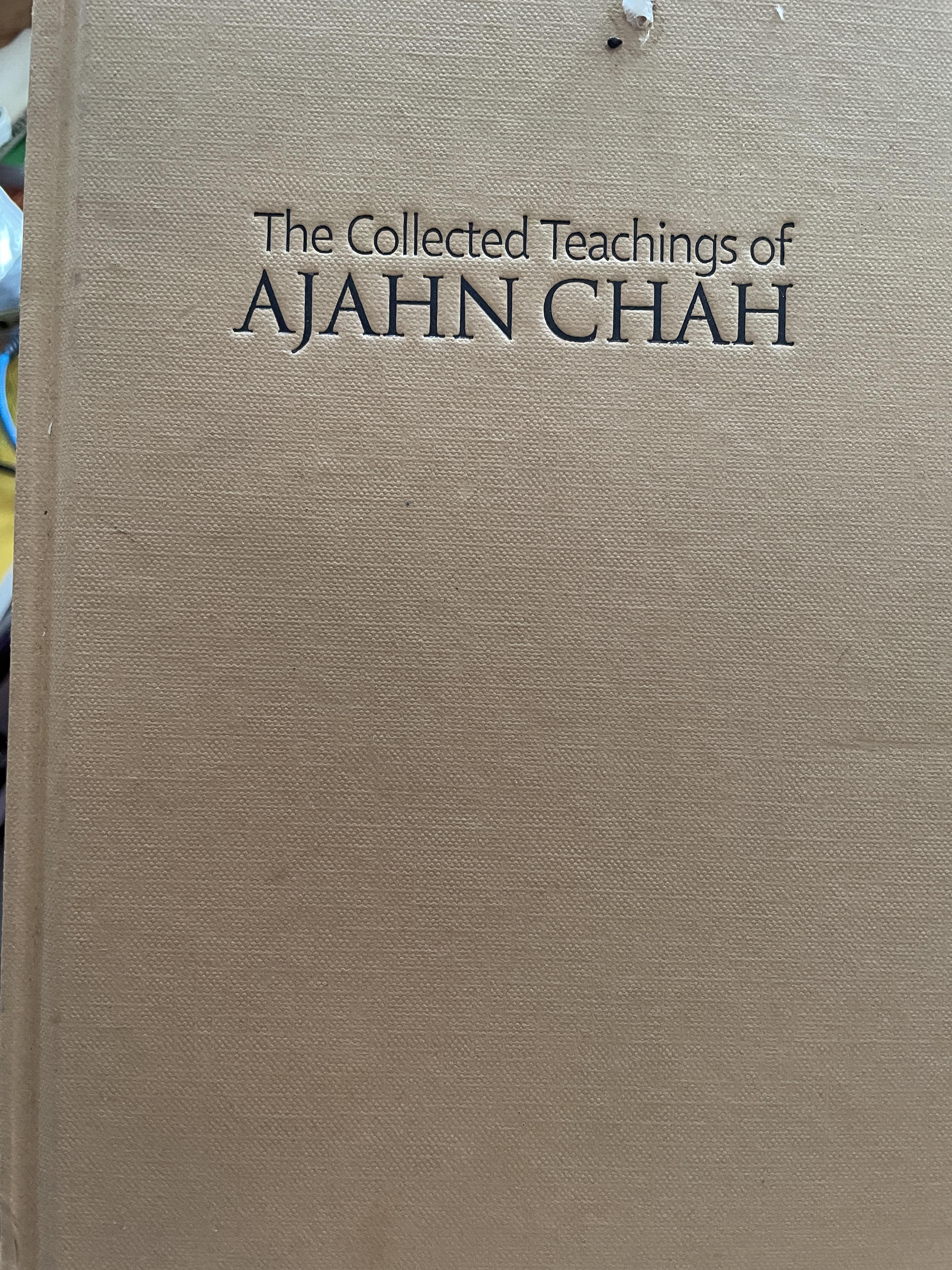 AJAHN CHAH. The. Collected Teachings of. Ajahn Chah 7,500 กรัม