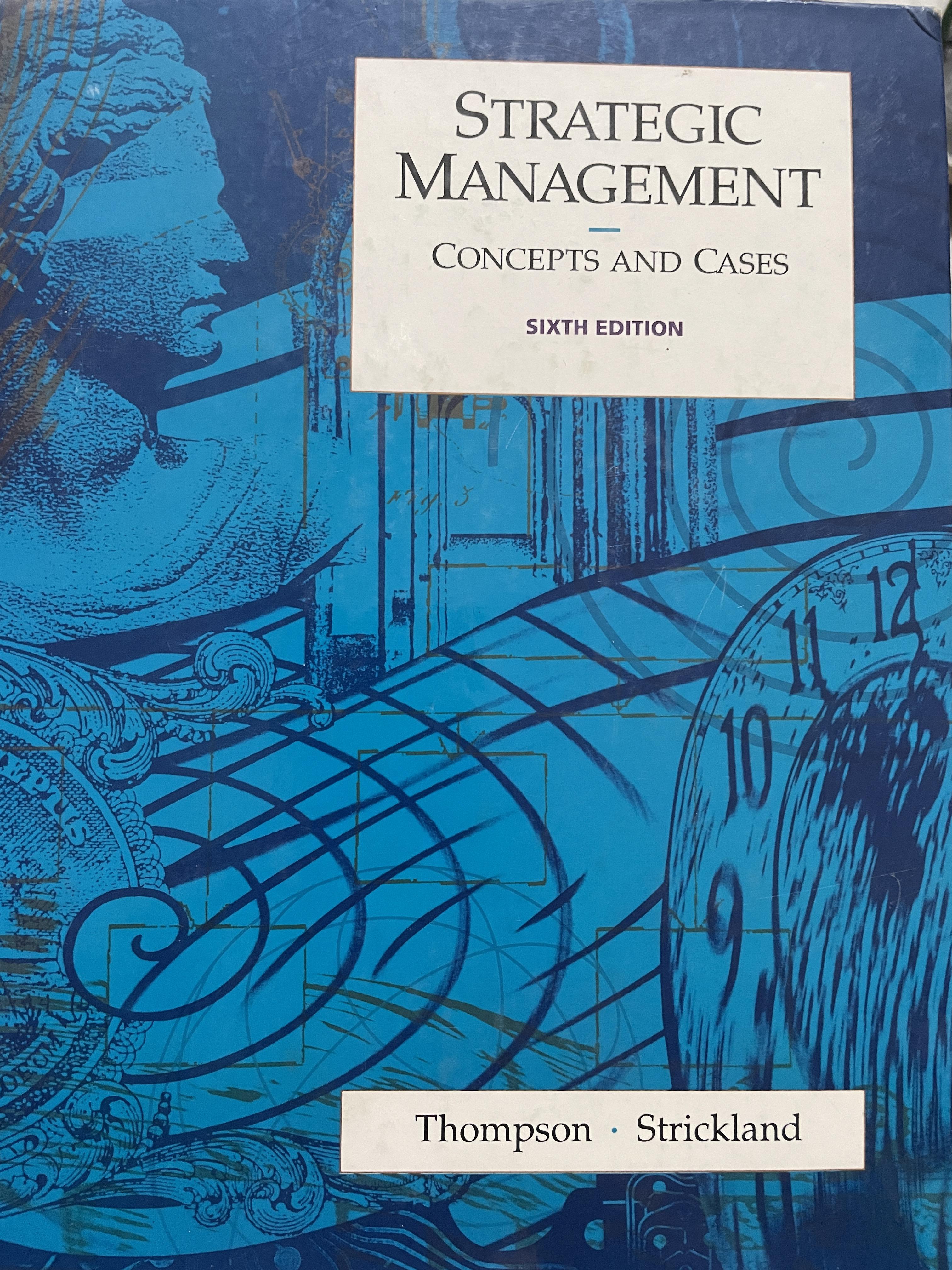 STRATEGIC MANAGEMENT Concepts and Cases. พิมพ์ครั้งที่ 6 Thompson. 10 กก.
