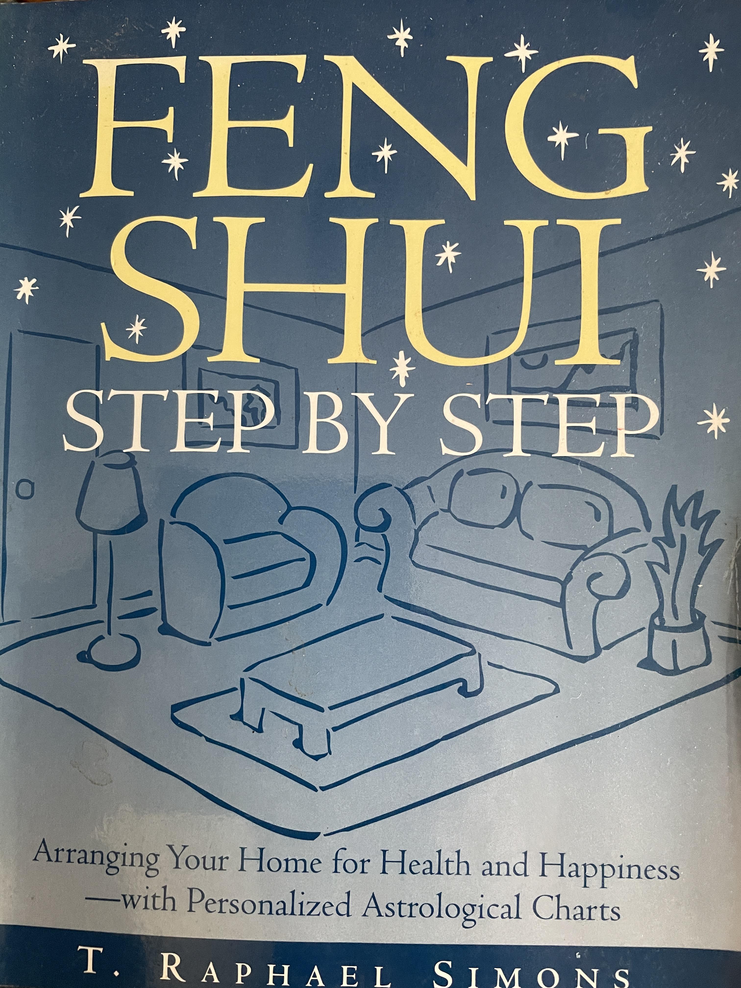 FENG. SHUI. STEP BY. STEP Arranging. your home. for Health.and. happiness with personalized astrological. Charts. ผู้เขียน T. Raphael. Simons. 1,600 กรัม