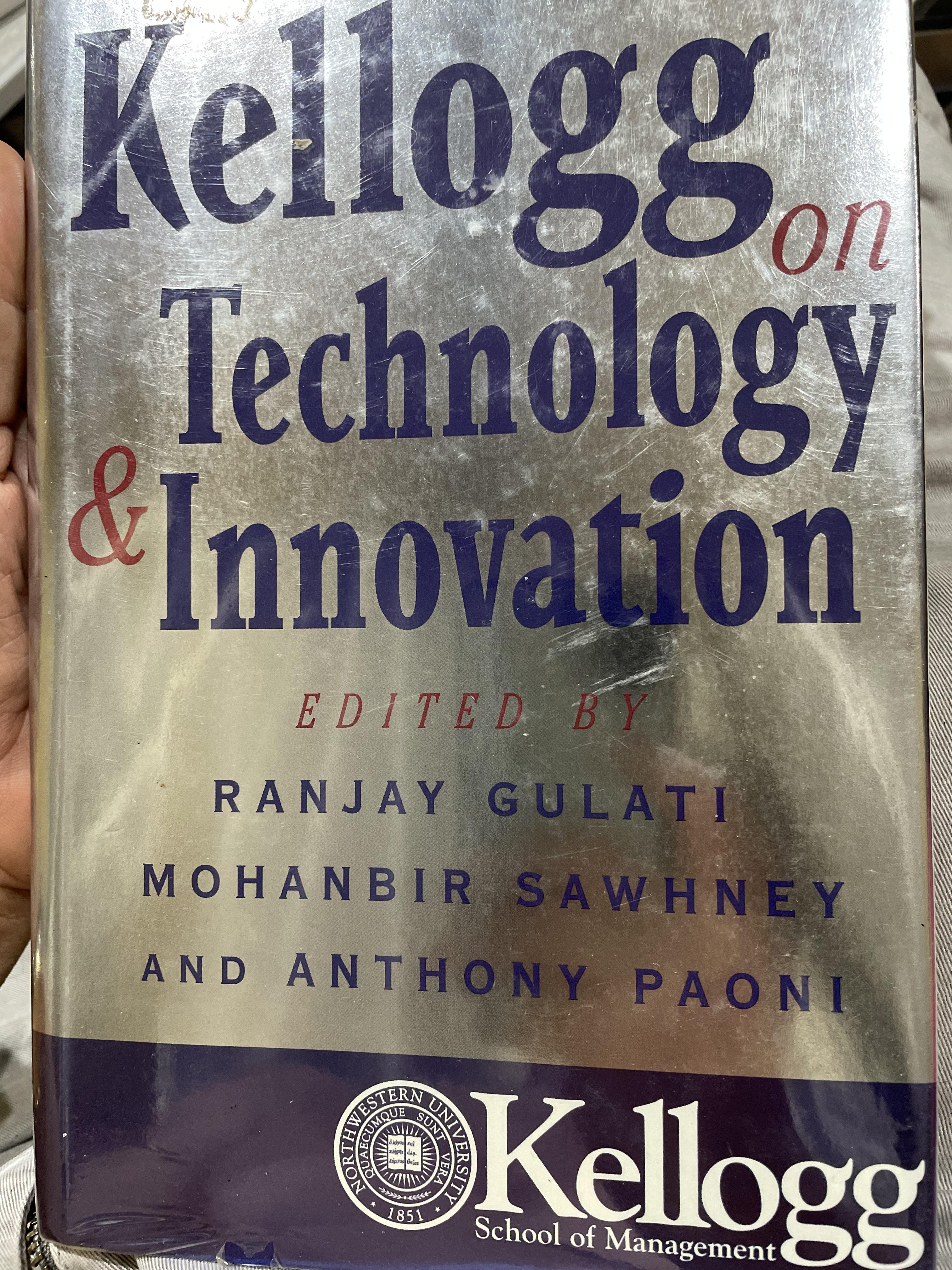 Kellogg on. Technology & Innovation. Edited by. Ranjay Gulati และคณะ Kellogg School of Management 0 กก.