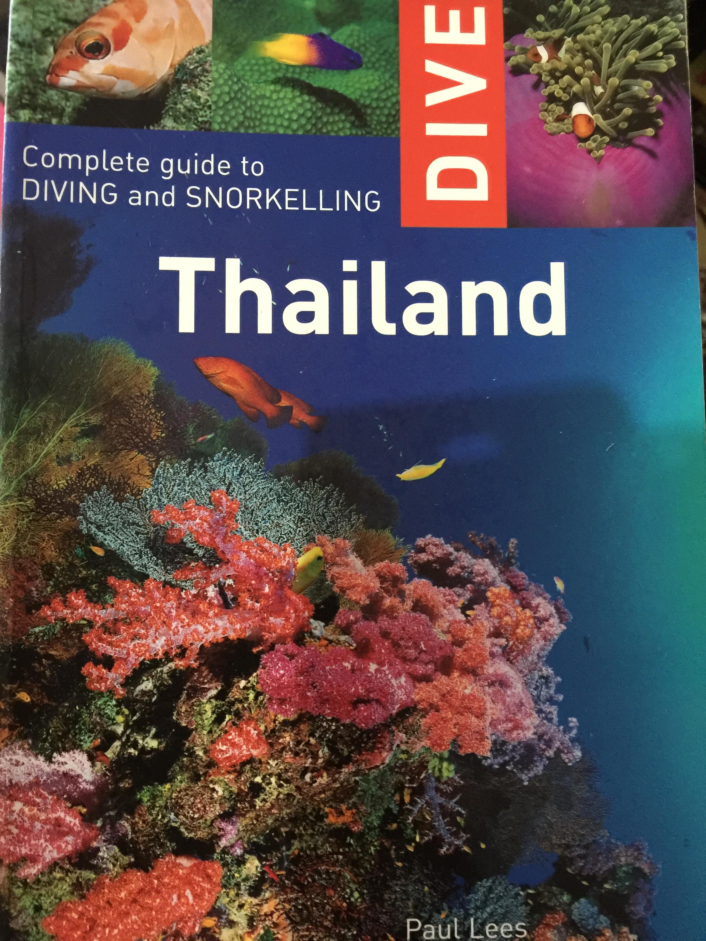 DIVE. Thailand. Complete. Guide to Diving and Snorkeling 0 กก.