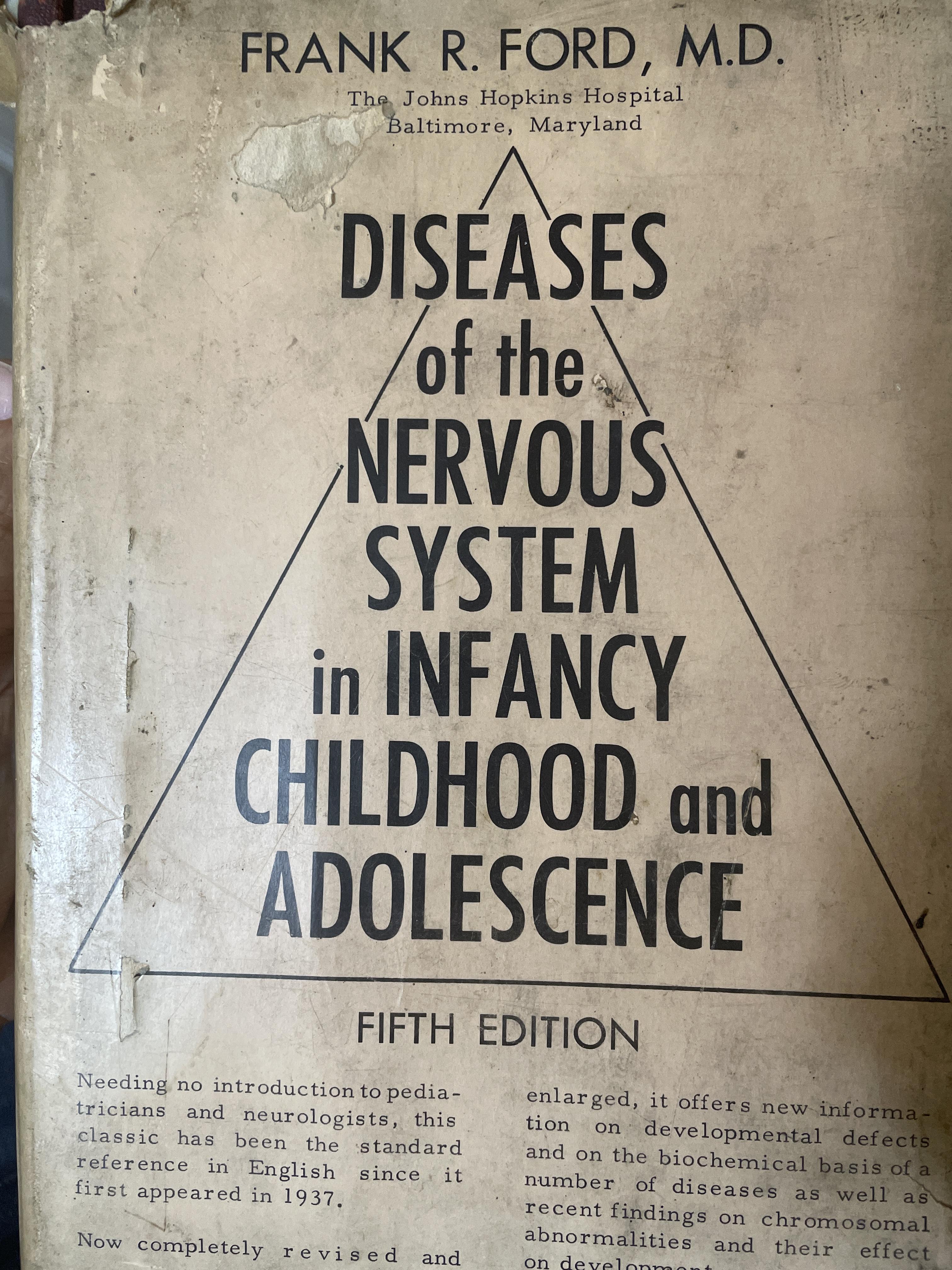 DISEASES of The NERVOUS SYSTEM in FANCY CHILDHOOD and ADOLESCENCE. พิมพ์ครัังที่ 5 : มิถุนายน ปี ค.ศ.1966 เป็นหนังสือมือสองปกแข็งสภาพดี ผู้เขียน FRANK R. FORD .D. 12 กก.