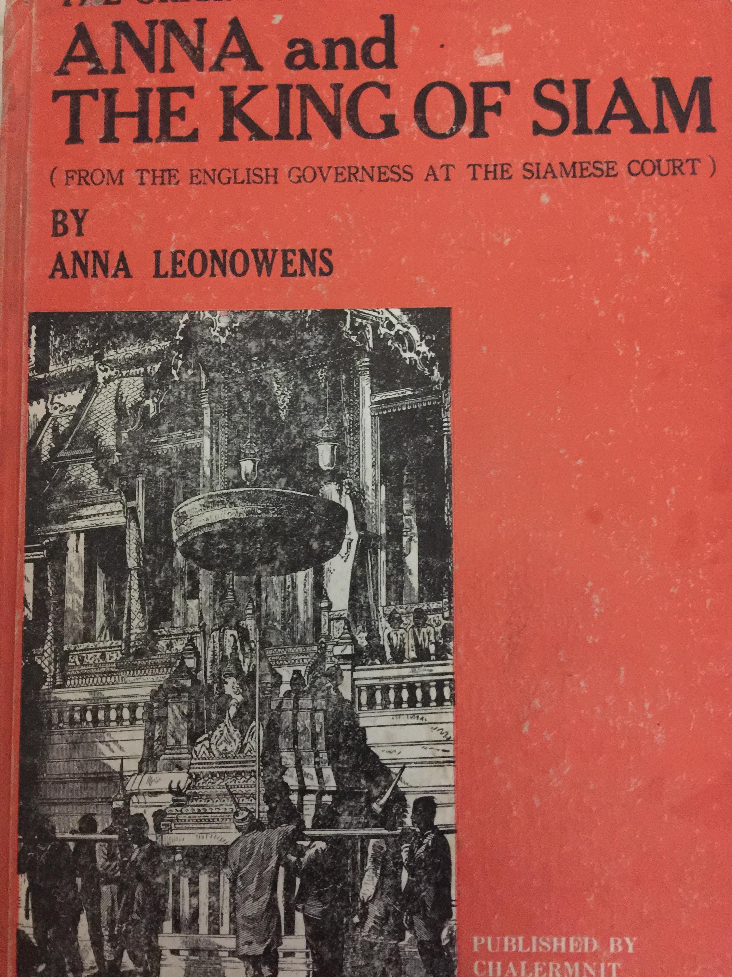 ANNA and THE KING OF SIAM From the English Governess At The Siamese court. By Anna Leonowens 0 กก.