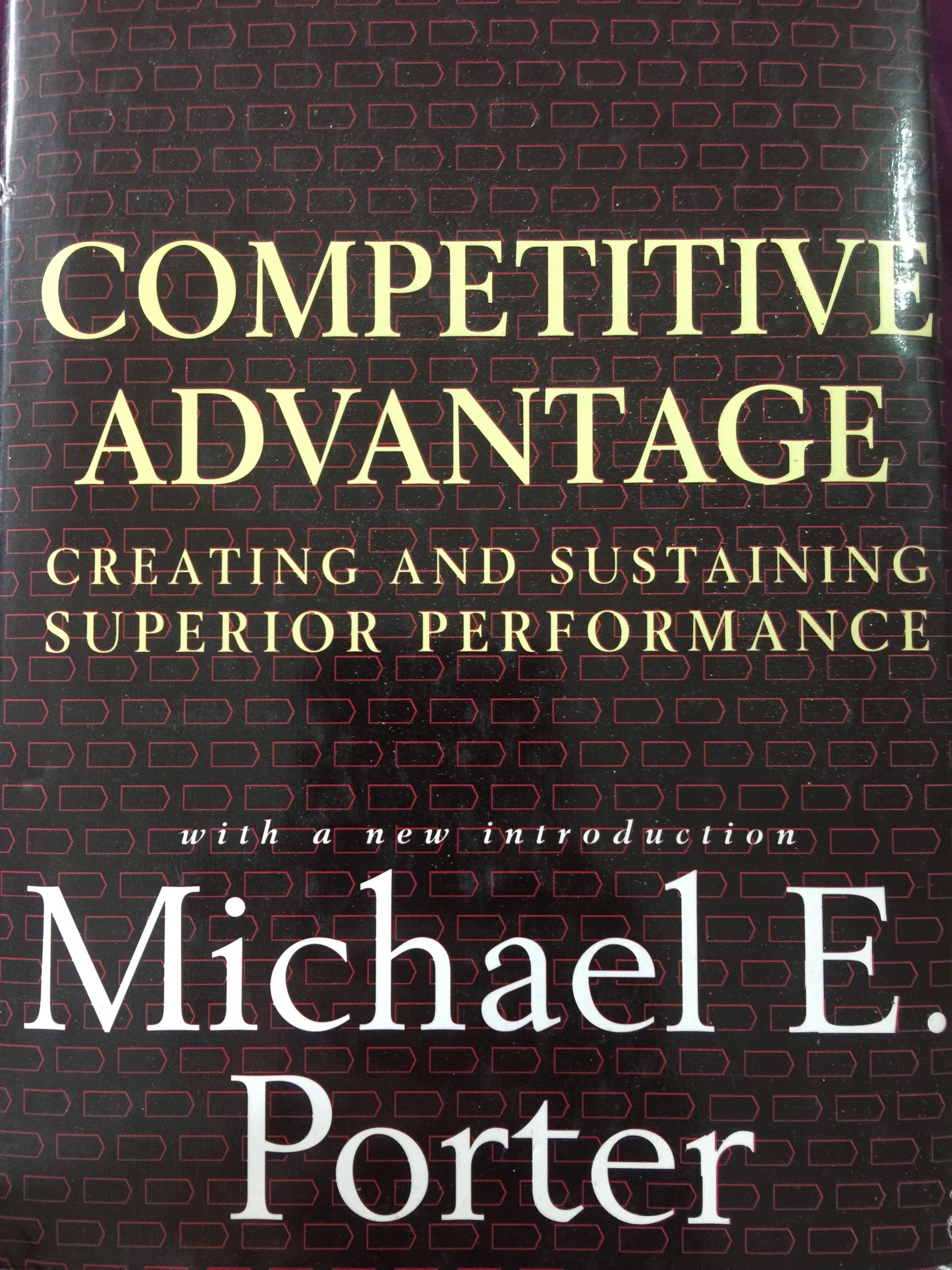 COMPLETITIVE ADVANTAGE. creating and sustaining superior performance ผู้เขียน Michael E.Porter 0 กก.