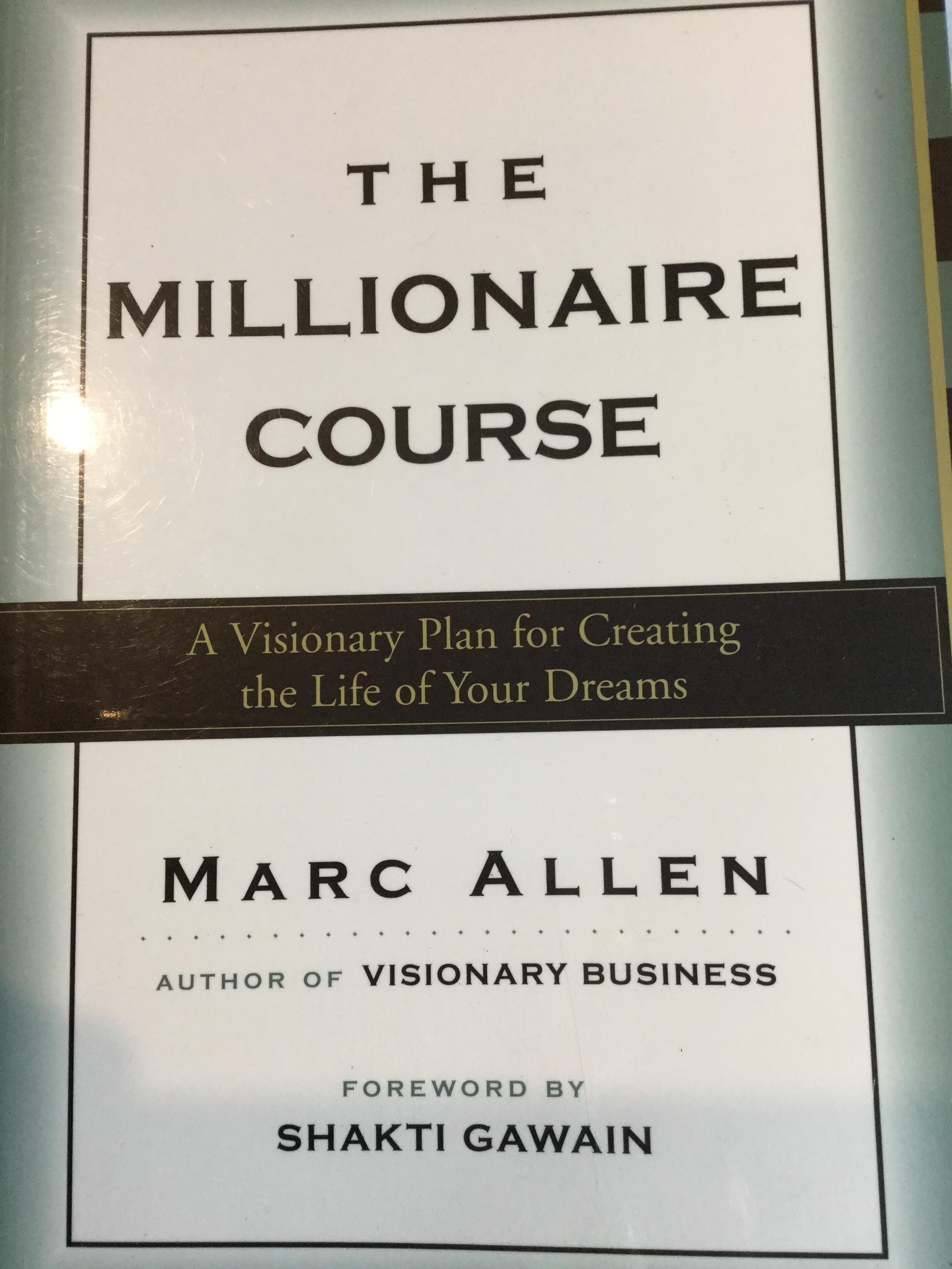 THE MILLIONAIRE COURSE A visionary plan for Creating the Life of your dreams. ผู้เขียน Marc Allen 0 กก.