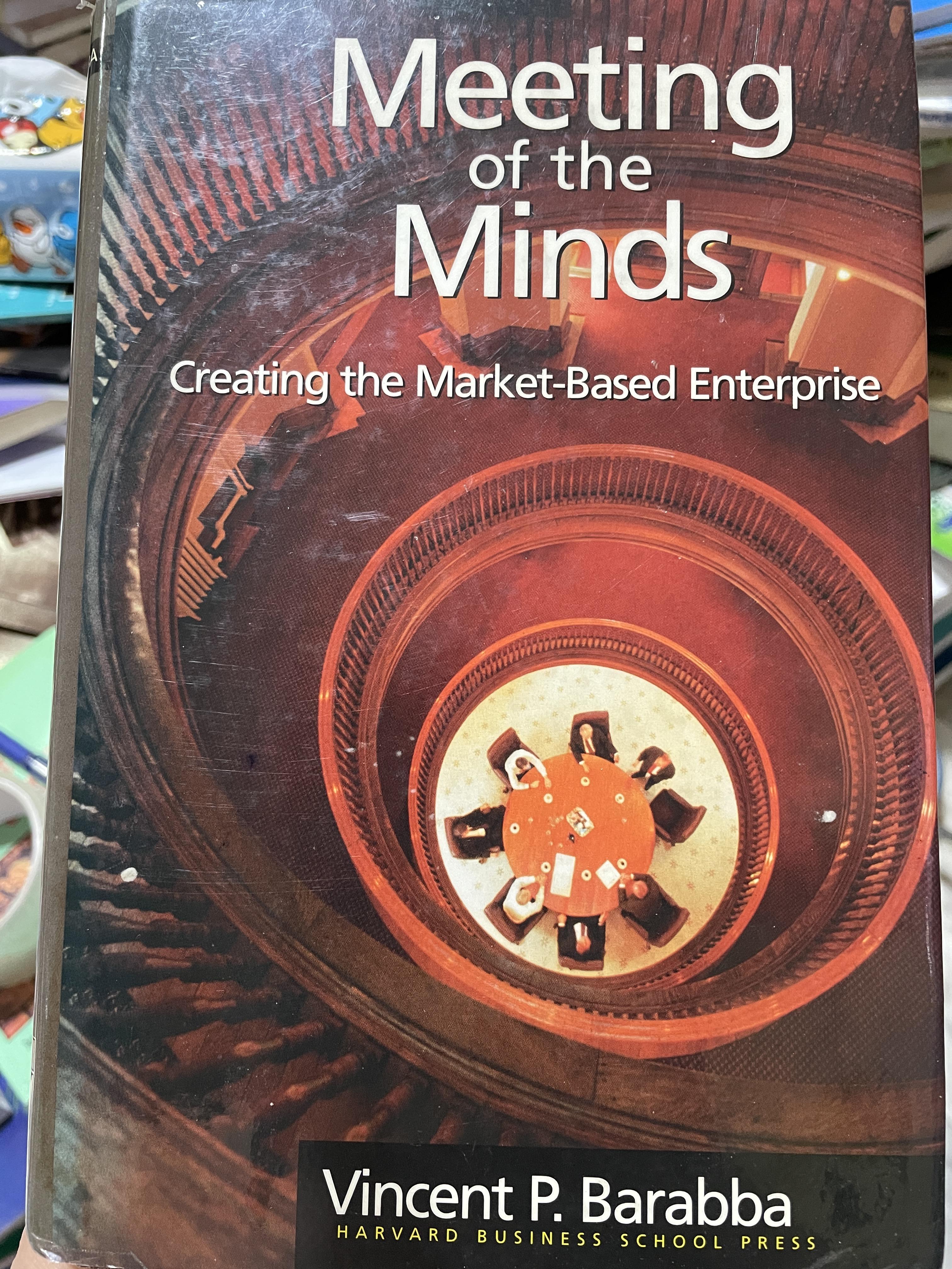 Meeting of. The Minds. Creating the Market-Based Enterprise ผู้เขียน Vincent P. Batabba 4,500 กรัม
