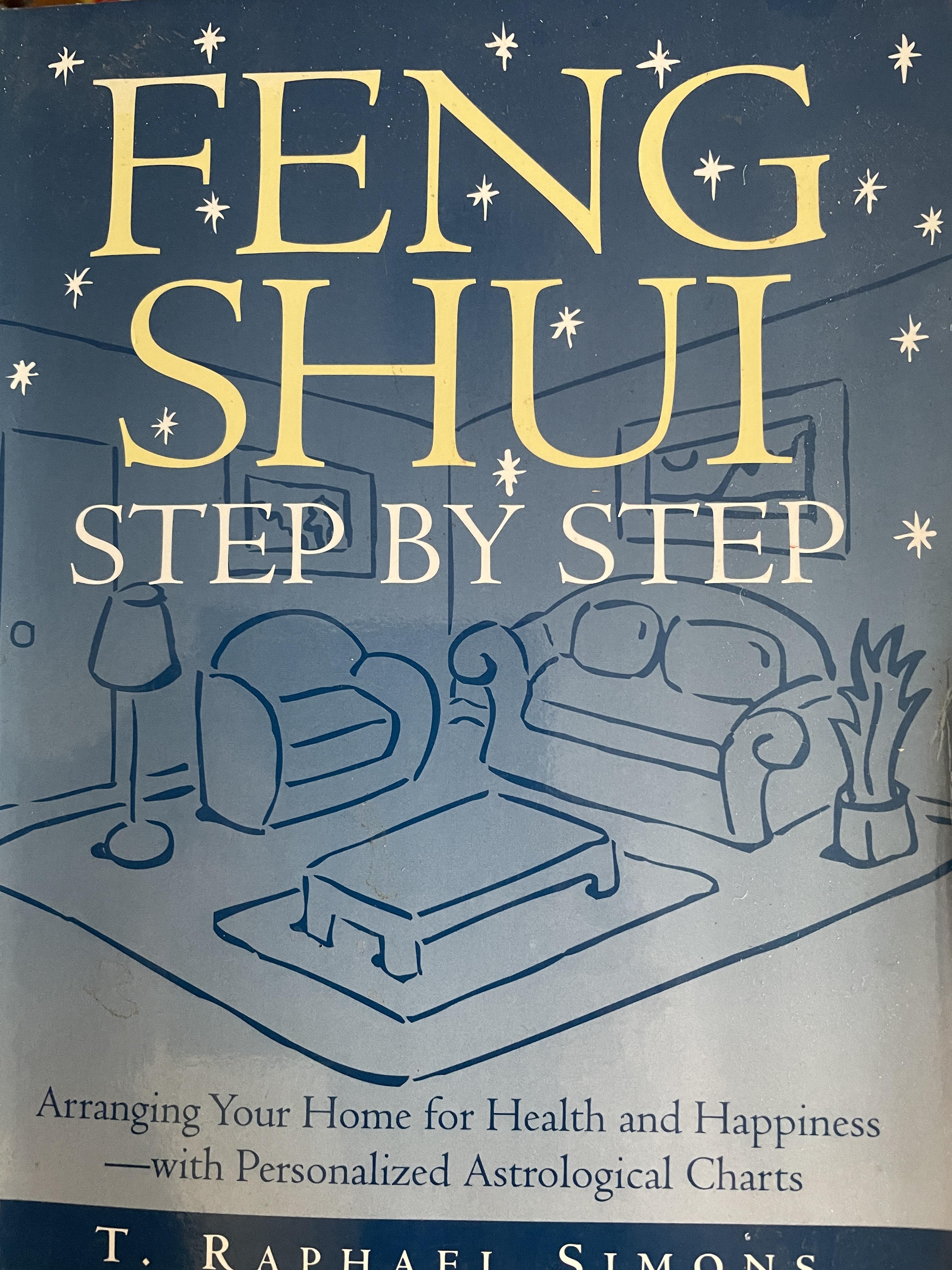 FENG. SHUI. STEP BY. STEP Arranging. your home. for Health.and. happiness with personalized astrological. Charts. ผู้เขียน T. Raphael. Simons. 1,600 กรัม