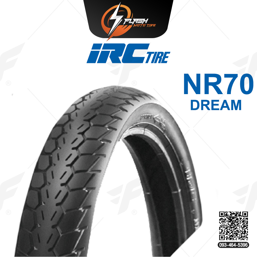 ยางขอบ17 ยางมอเตอร์ไซต์ IRC(ไออาร์ซี) NR70 W/T (DREAM) ยางหลัง 70/90-17 M/C 43P ยางบิ๊กไบท์ ยางBigbike Mototire