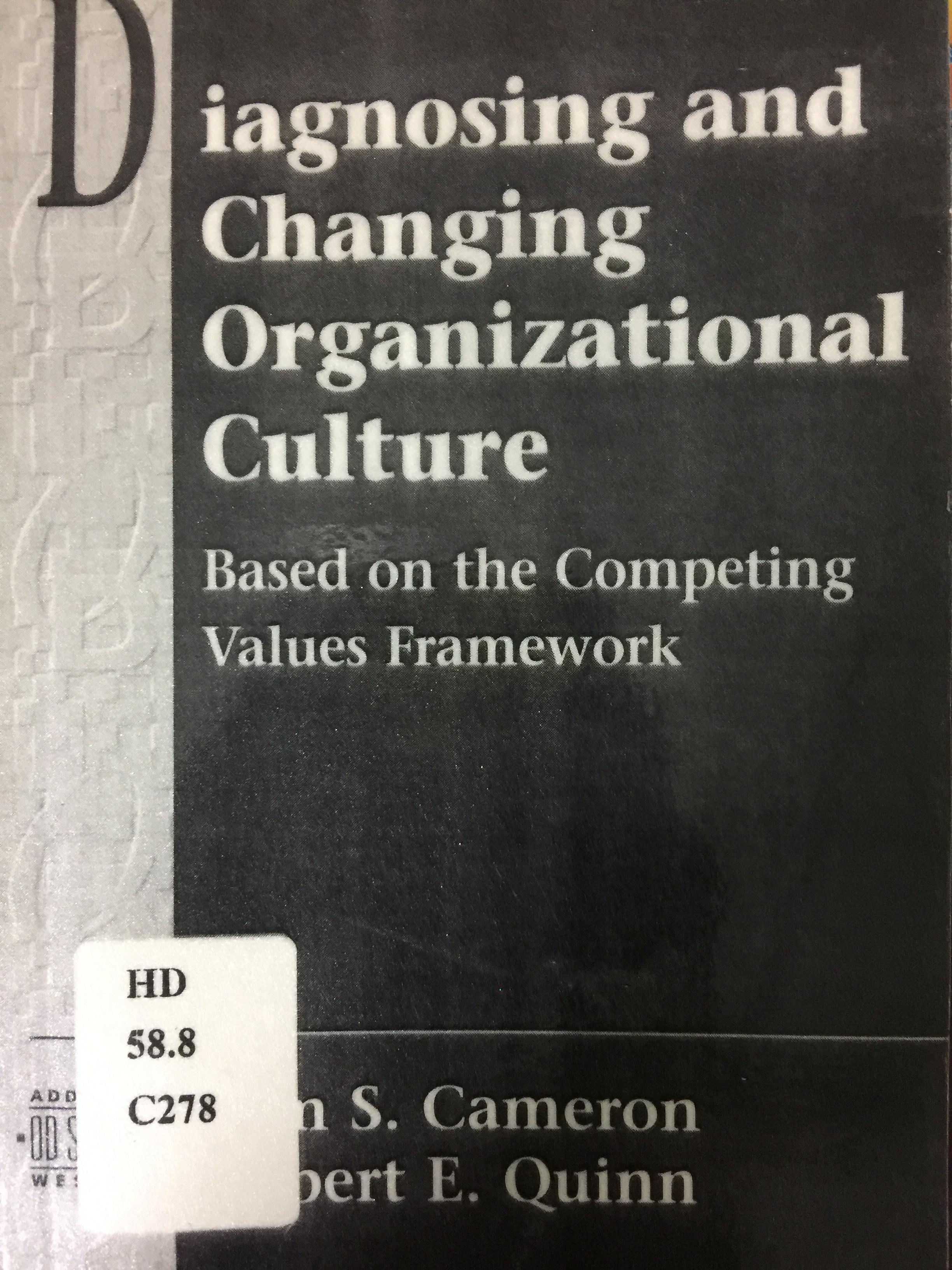 DIAGNOSING AND CHANGING ORGANIZATIONAL CULTURE 0 กก.