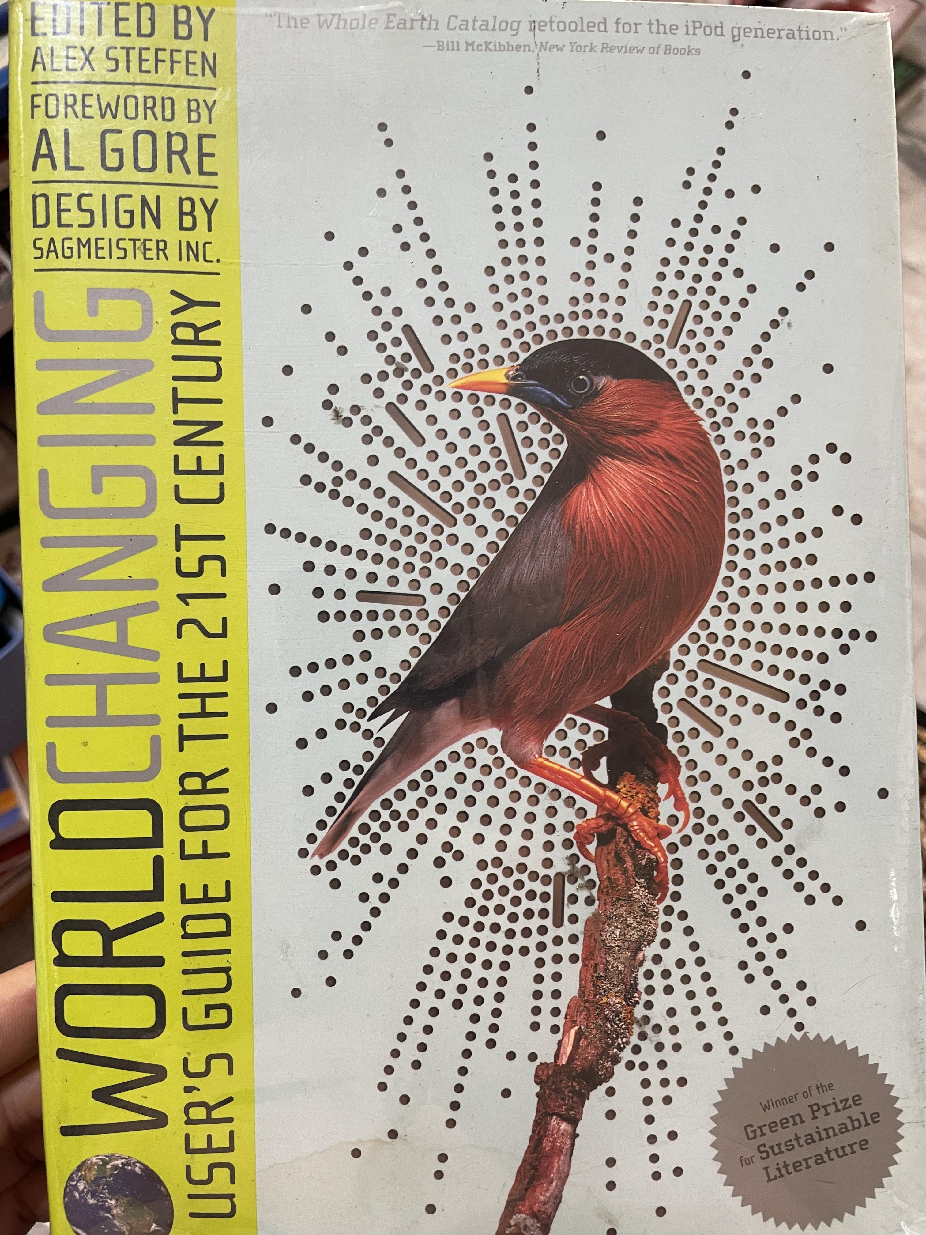 WORLD CHANGING. A USER ‘ S GUIDE FOR THE 21 ST CENTURY EDITED BY ALEX DTEFFEN. FOREWORD BY AL GORE 5 กก.