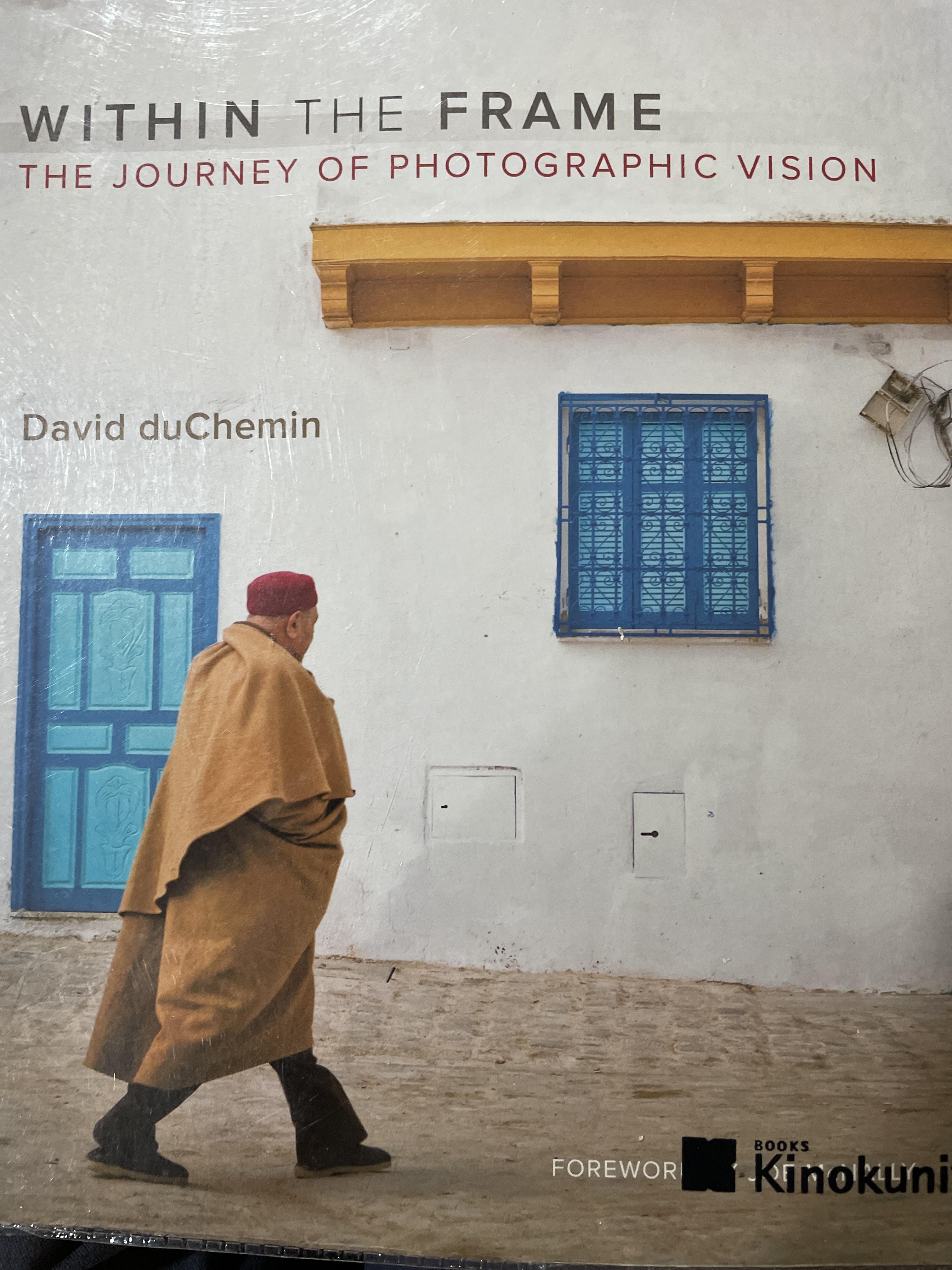 WITHIN THE. FRAME. THE JOURNEY OF. PHOTOGRAPHY VISION. ผู้เขียน David duChemin 0 กก.