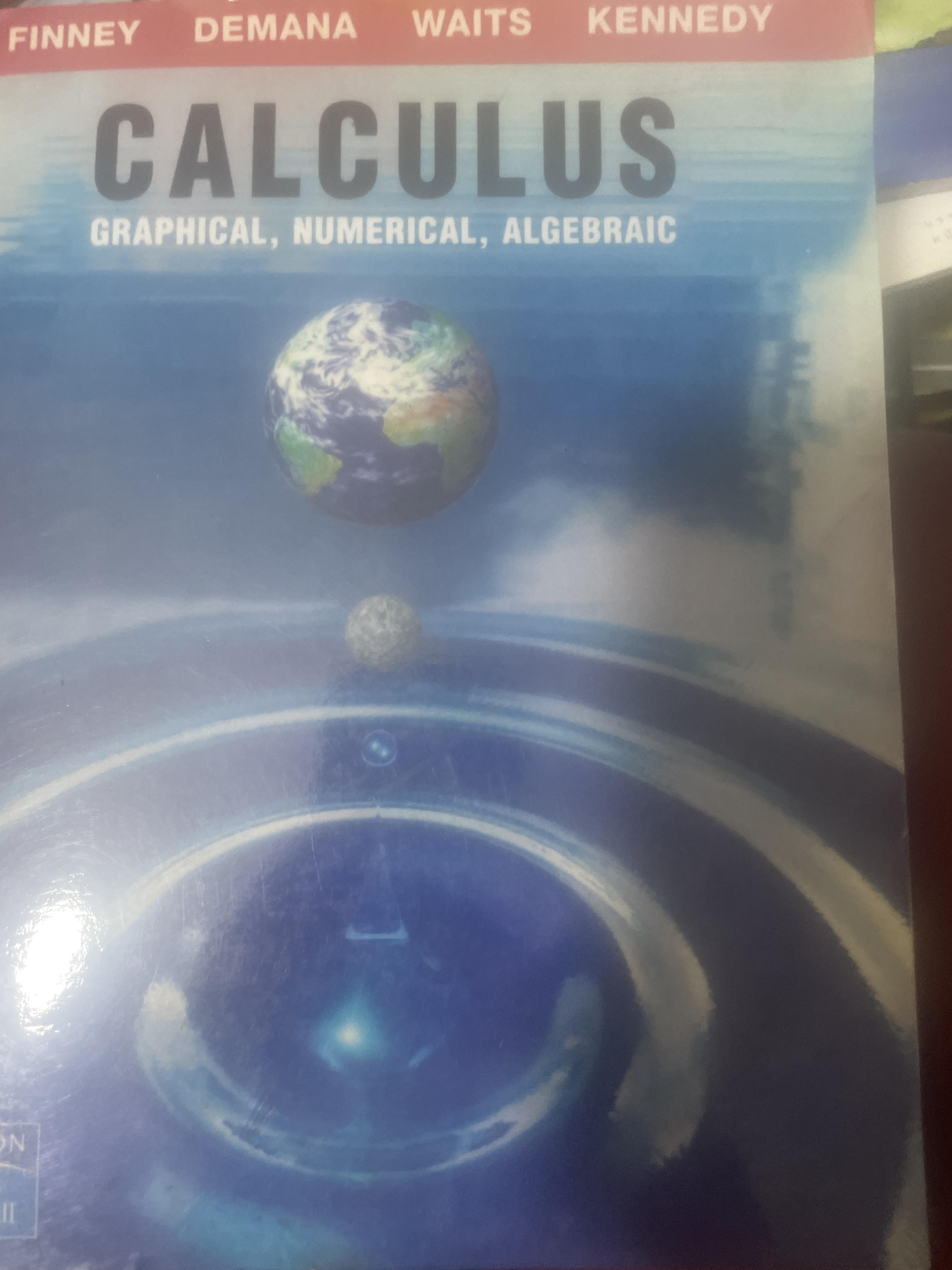 CALULUS. GRAPHICAL,NUMERICAL,ALGERBRAIC. โดย FINNEY. DEMANA WAITS KENNEDY 11 กก.