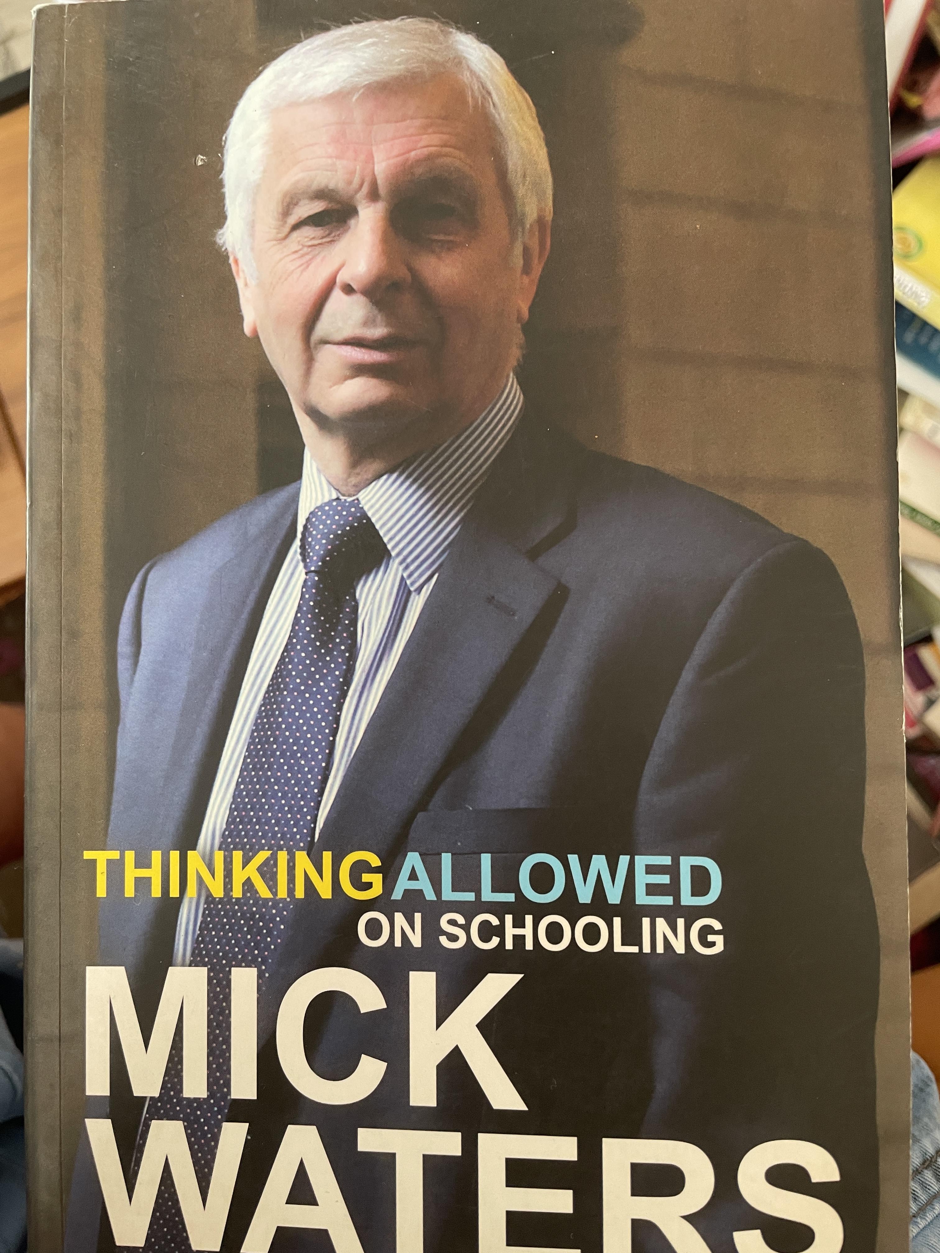 THINKING ALLOWED. ON. SCHOOLING. ผู้เขียน Mick Waters 2,500 กรัม