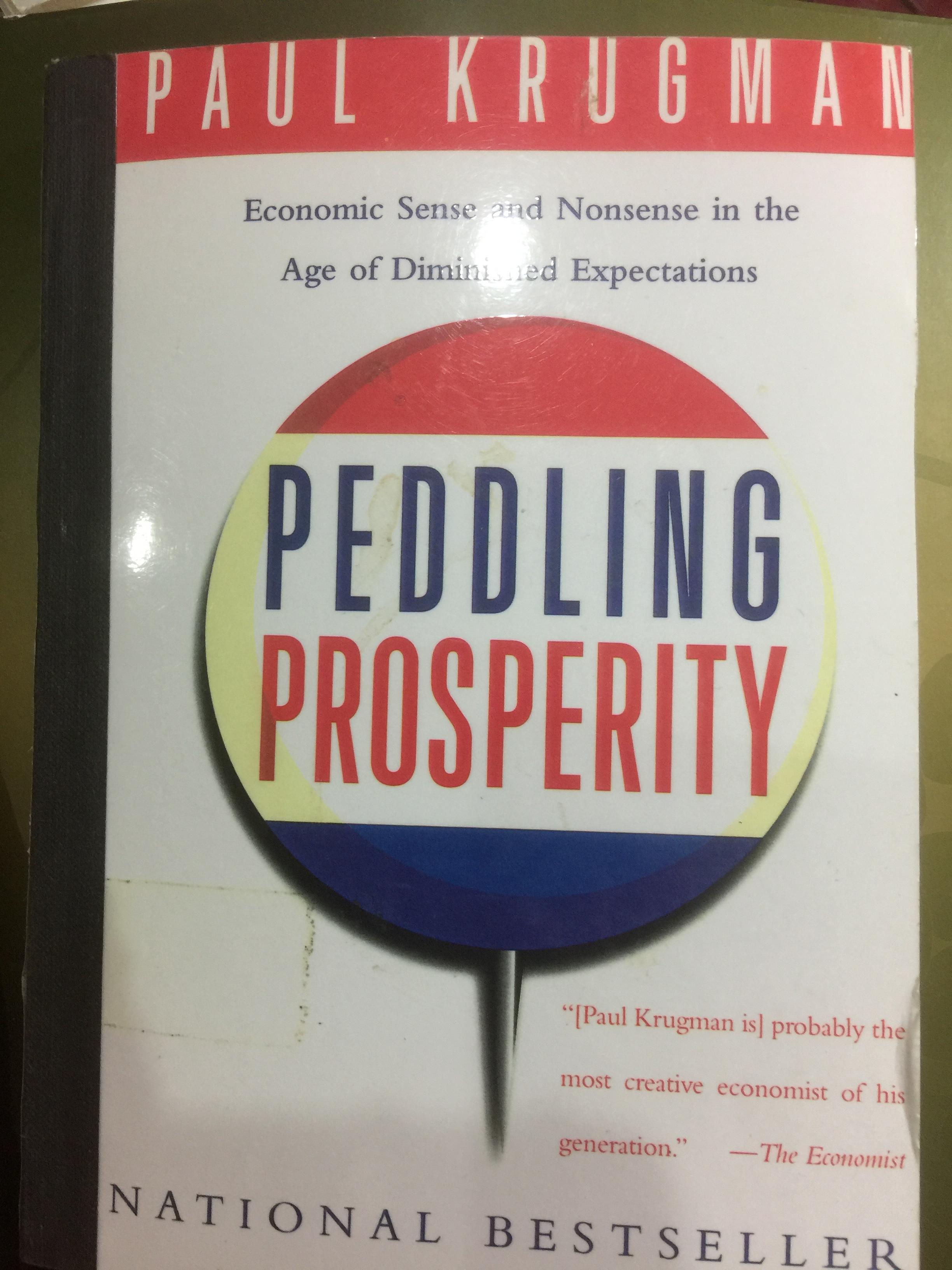 PEDDLING PROSPERITY. Economic Sense and Nonsense in the age of Disminished Expectations ผู้เขียน Paul Krugman 0 กก.
