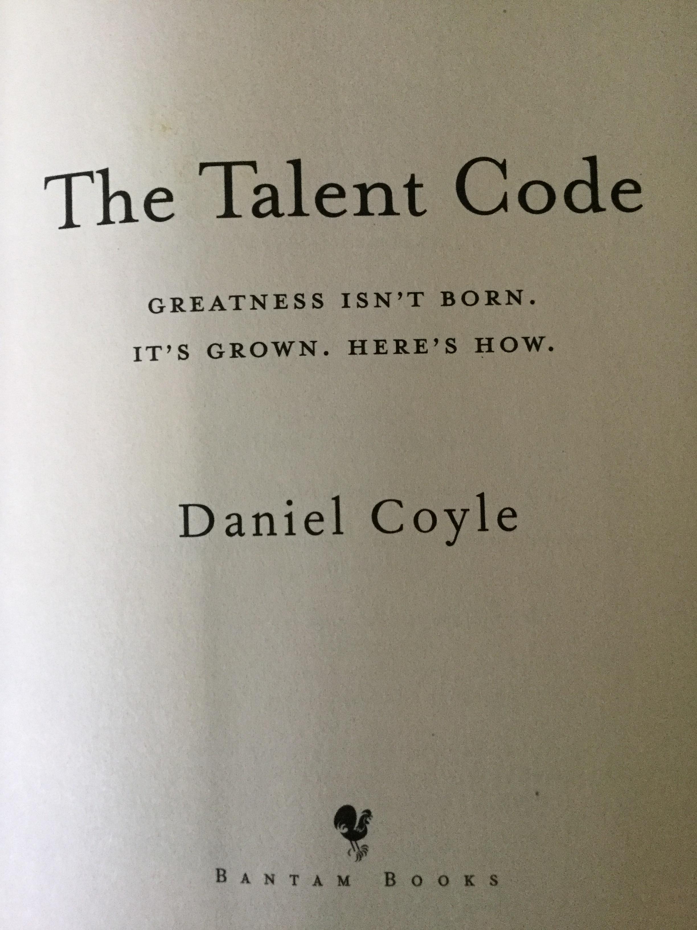 THE TALENT CODE. Greastest isn’t born-it’s grown here’s how ผู้เขียน Daniel Coyle. 0 กก.