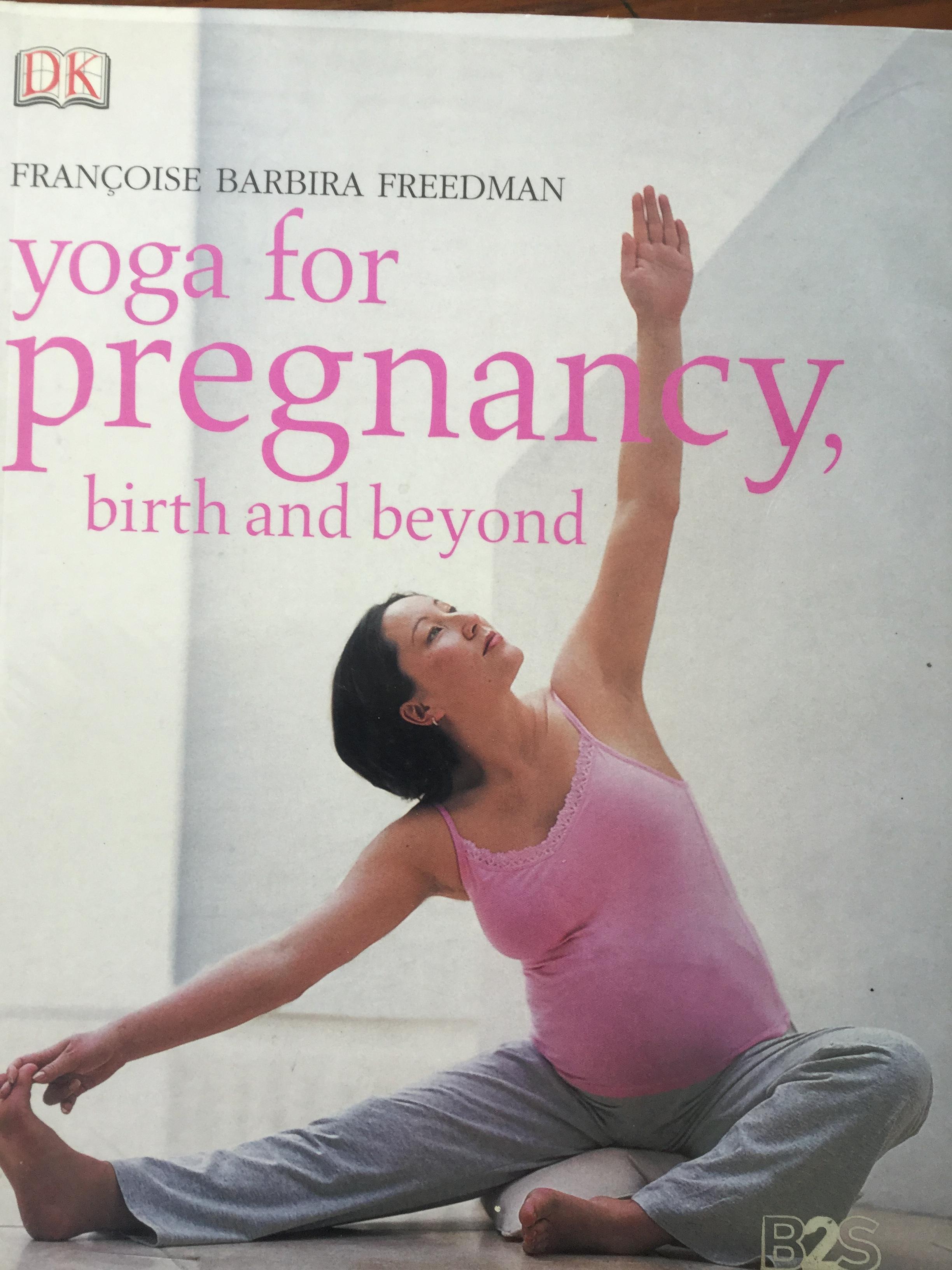 Yoga for Pregnancy birth and beyond ผู้เขียน Francoise Barbira Freedman 0 กก.