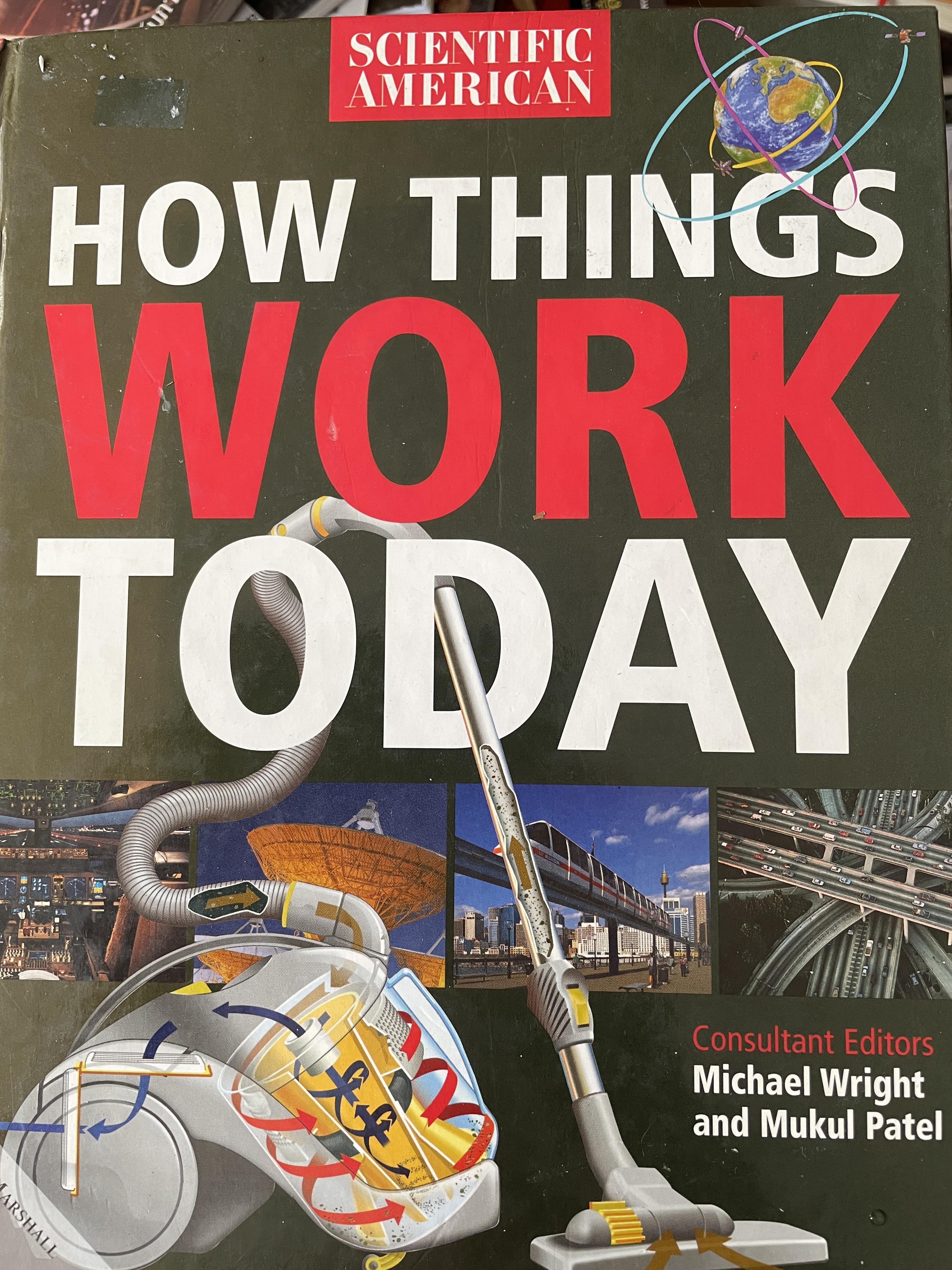 HOW THINGS WORK TODAY Consultant Editors. Michael Wright and. Nuku’alofa Patel. By. Scientific Amercan 3,500 กรัม