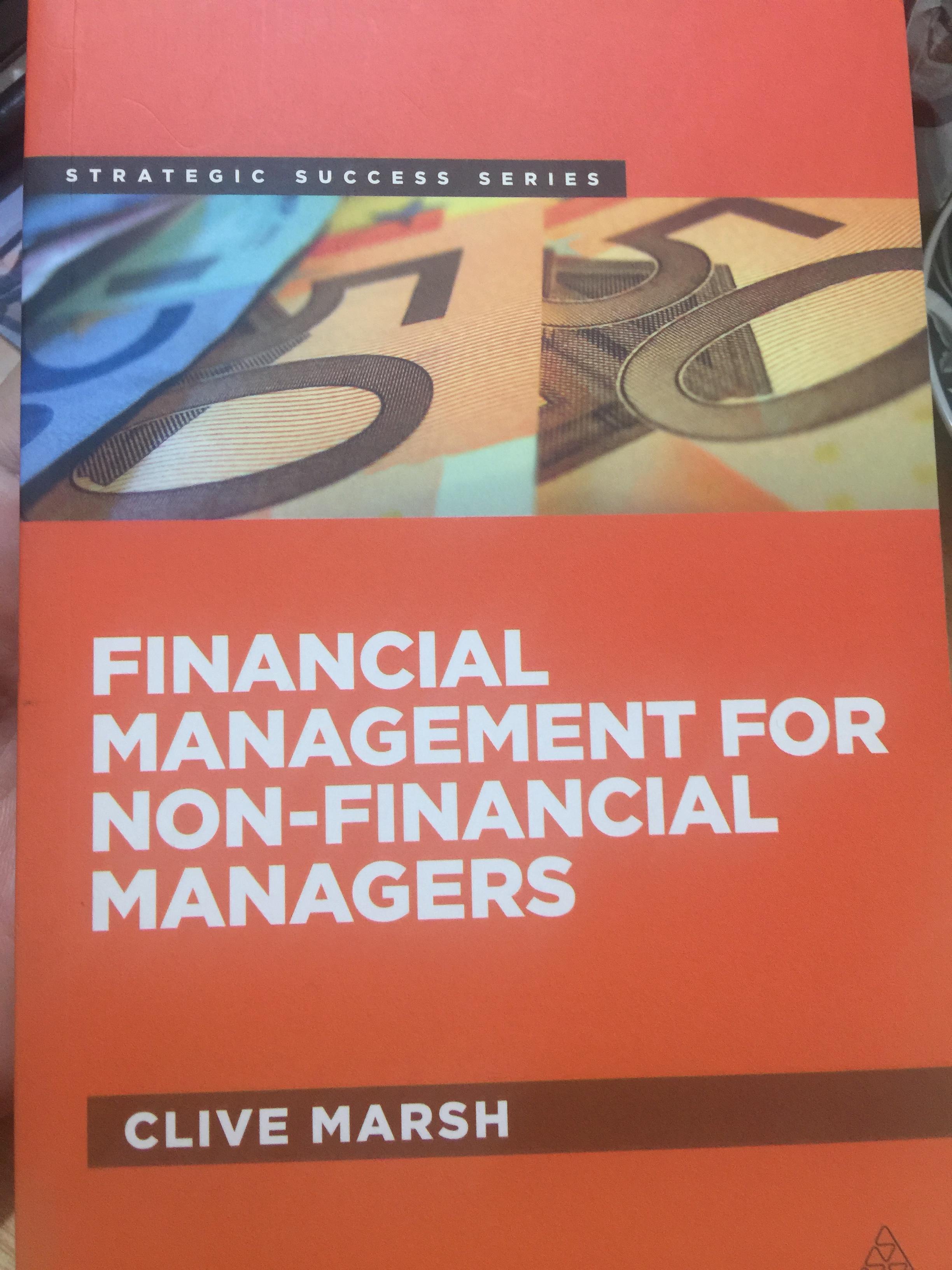FINANCIAL MANAGEMENT FOR NON-FINANCIAL MANAGERS. STRATEGIC SUCCESS SERIES. ผู้เขียน CLIVE MARSH 1,800 กรัม