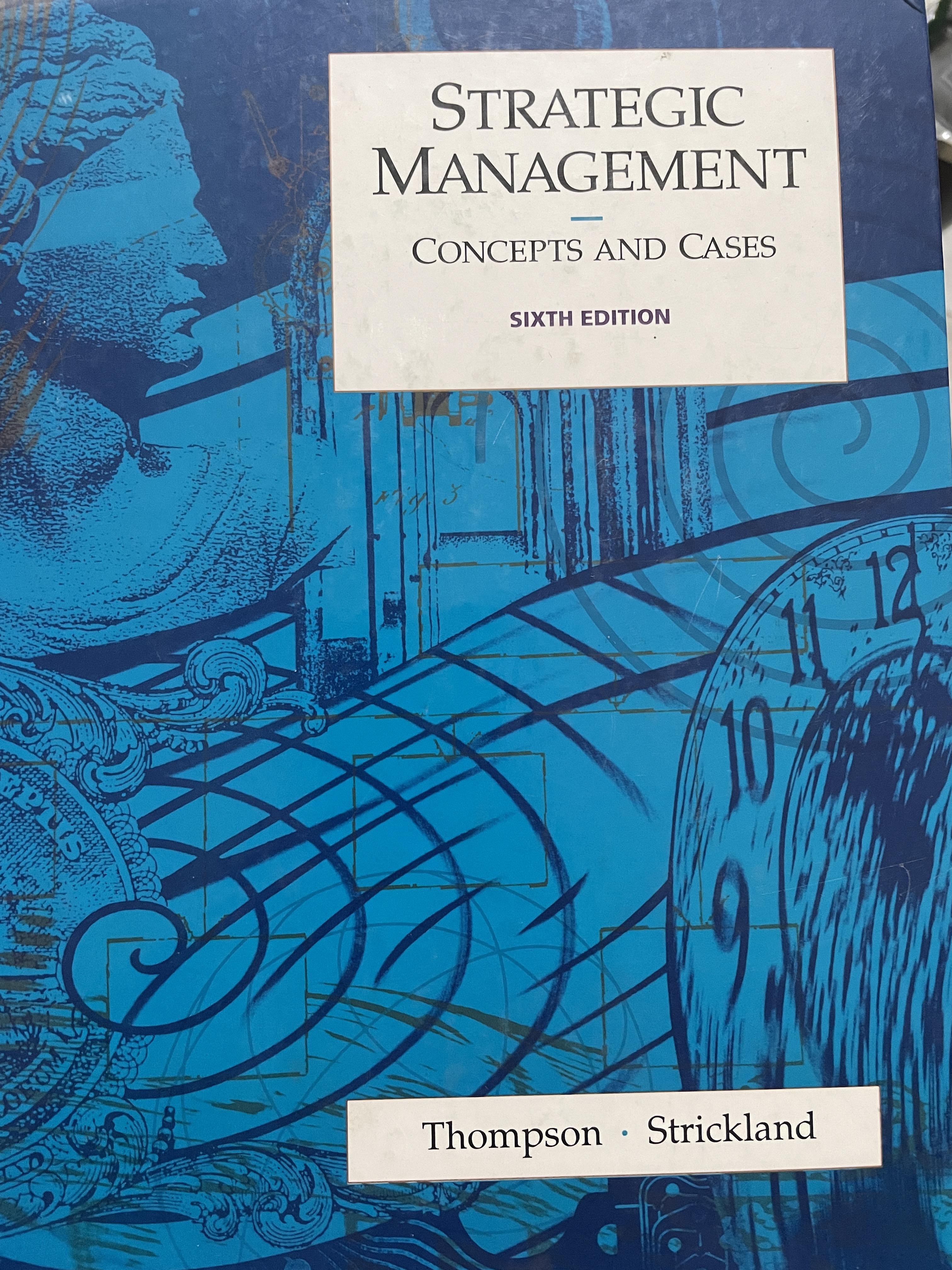 STRATEGIC MANAGEMENT Concepts and Cases. พิมพ์ครั้งที่ 6 Thompson. 10 กก.
