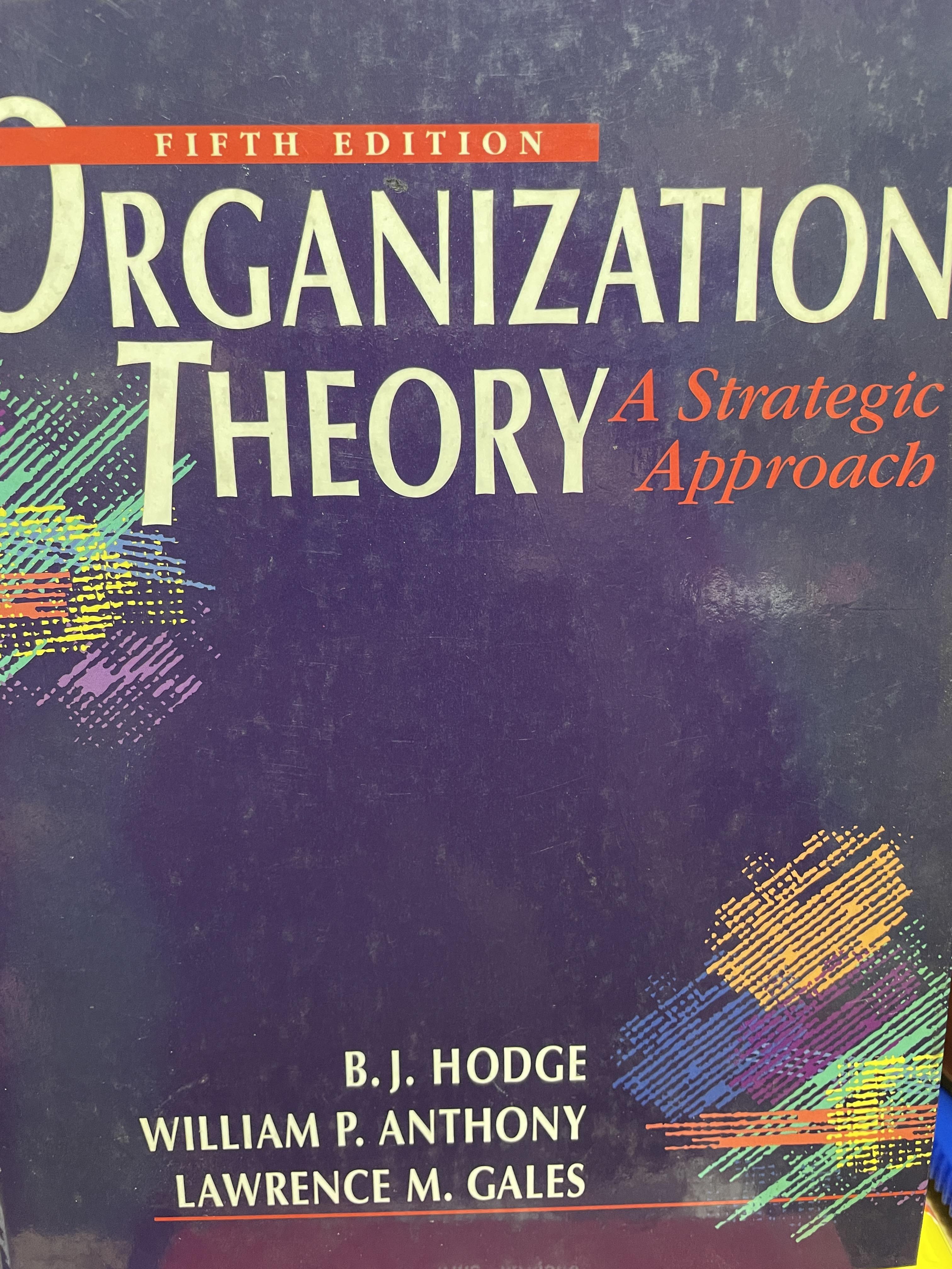 ORGANIZATION THEORY. A Strategic Approach b ผู้เขียน B.J.HODGE และคณะ 4 กก.