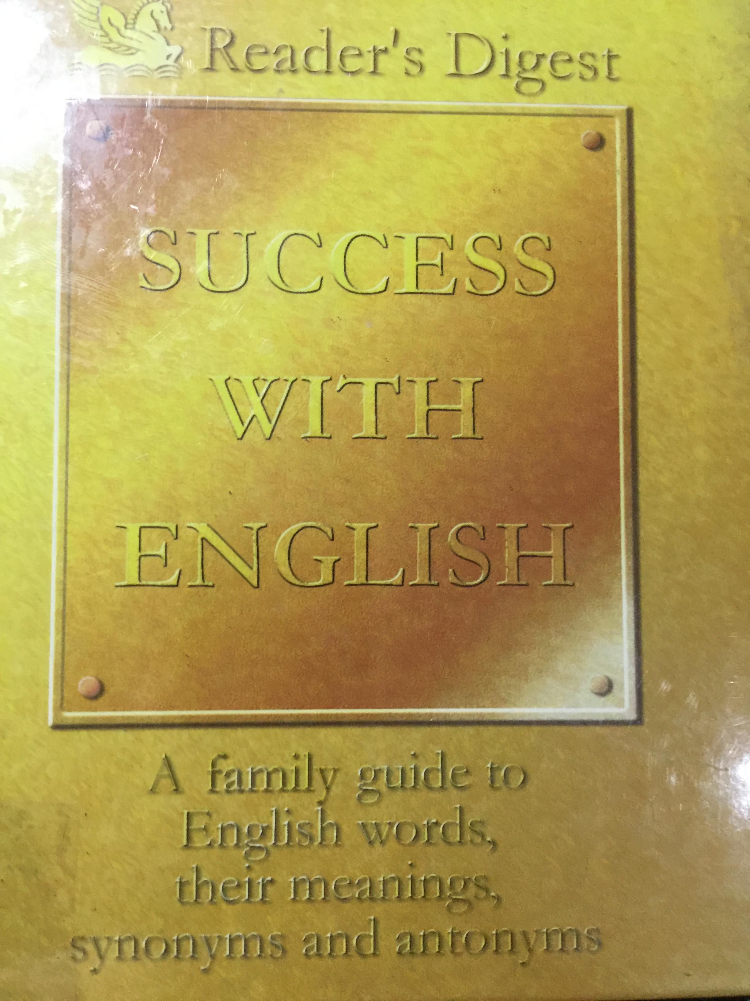 SUCCESS WITH ENGLISH. A Family Guide to. English words , their meanings. synonyms and antonyms 6 กก.