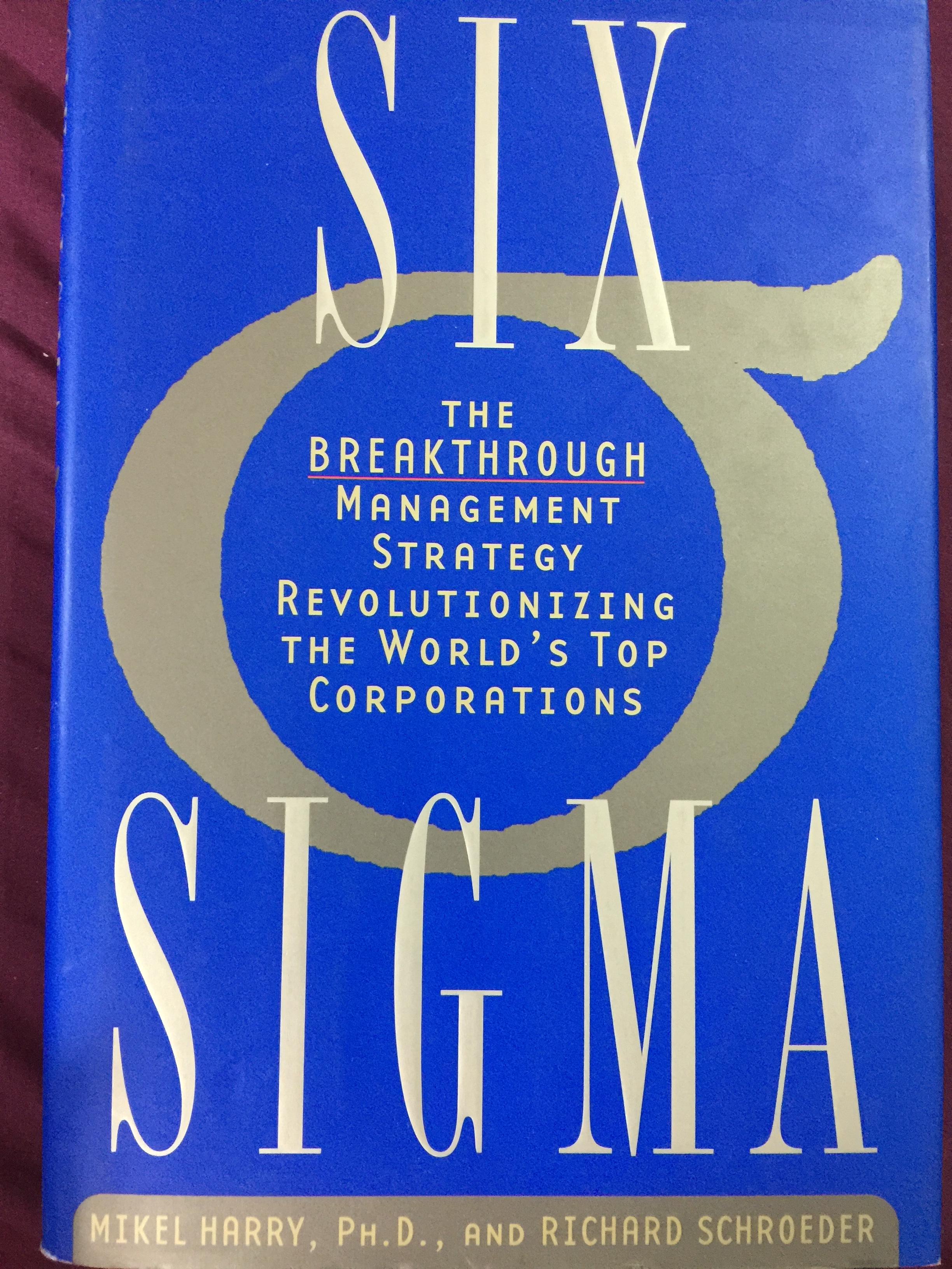 SIX SIGMA. The Breakthrough Management Strategy Revolutionizing. The World ‘s Top Corporations. 0 กก.