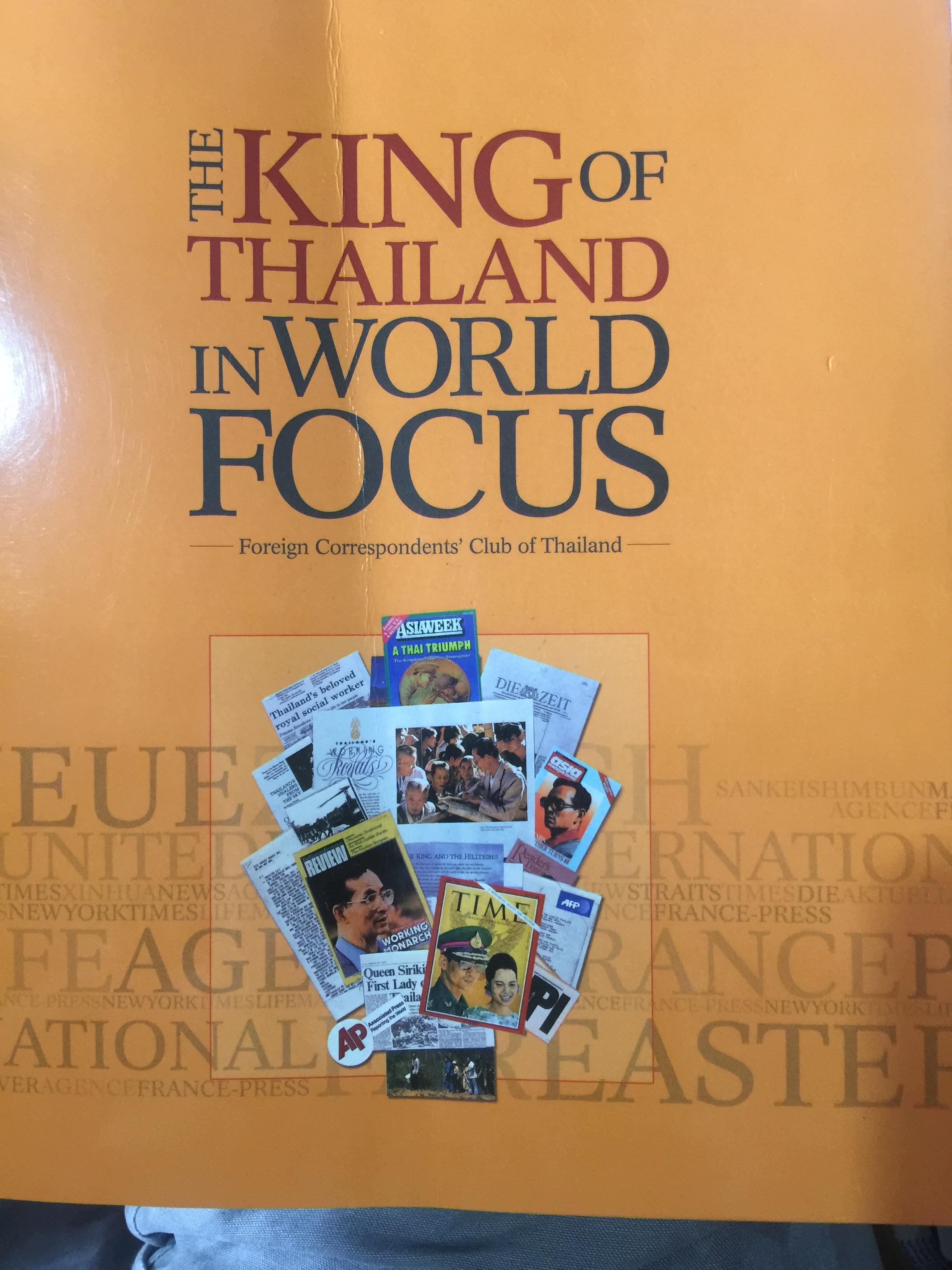 THE KING OF THAILAND IN WORLD. FOCUS Foreign. Correspondents’ s Club of. Thailand 0 กก.