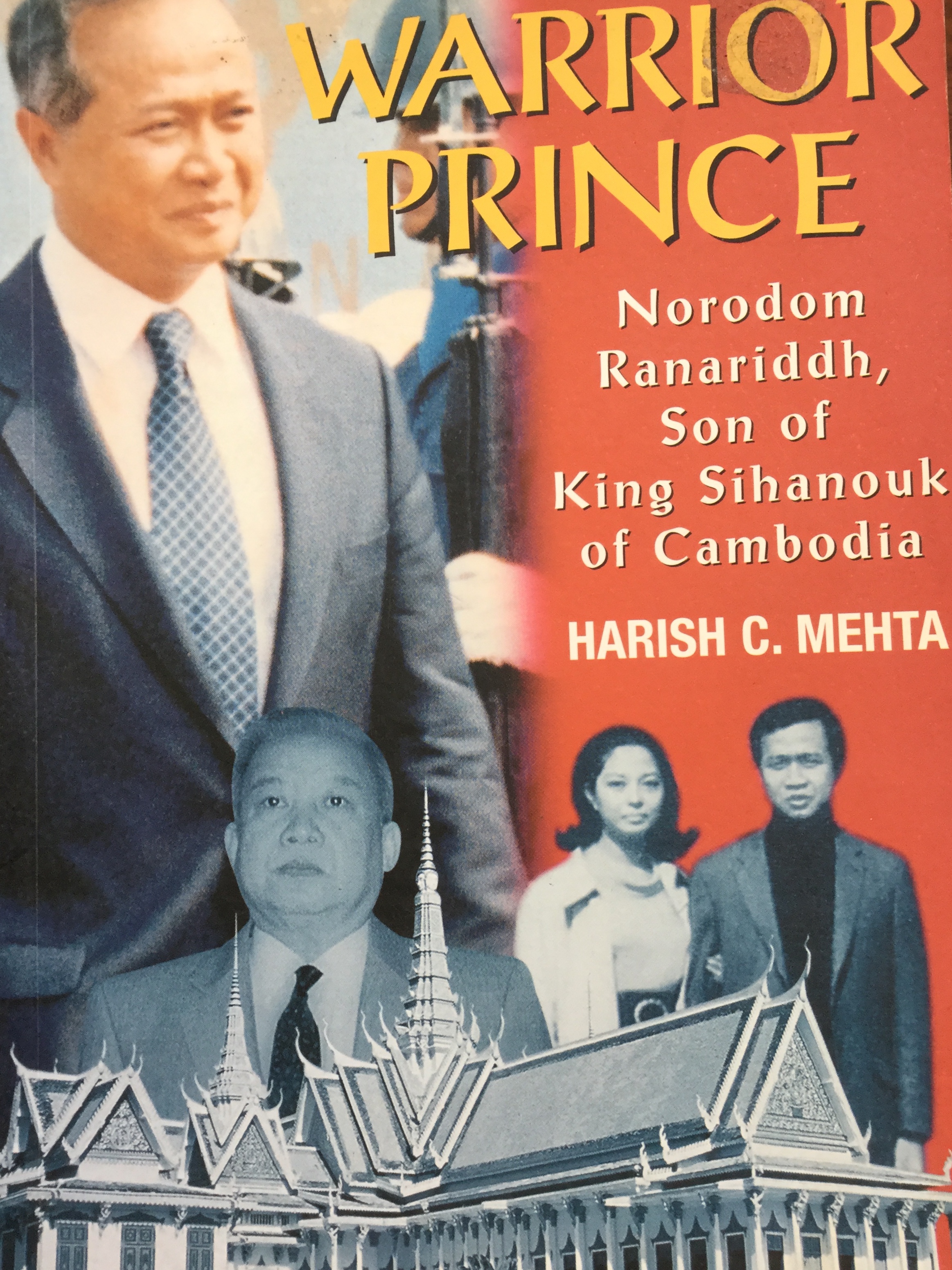 WARRIOR PRINCE. Norodom Ranariddh Son of King Sihanouk of Cambodia. ผู้เขียน Harish C Mehta 0 กก.